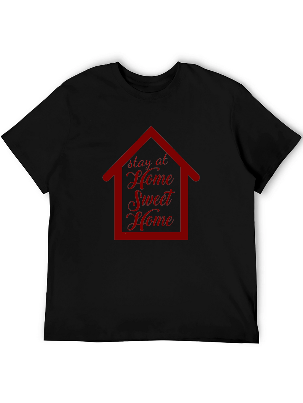 Stay at Home Sweet Home Graphic T-Shirt