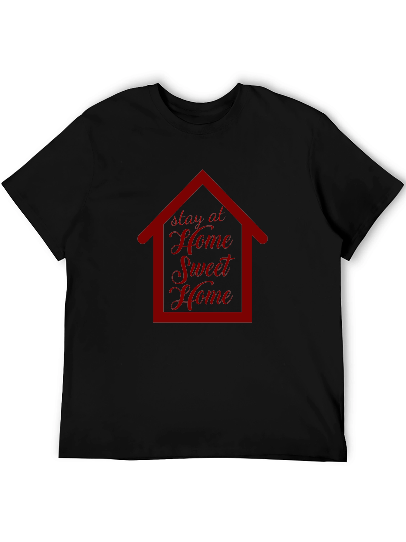 Stay at Home Sweet Home Graphic T-Shirt