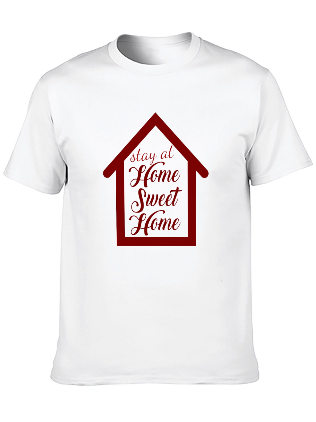 Stay at Home Sweet Home Graphic T-Shirt