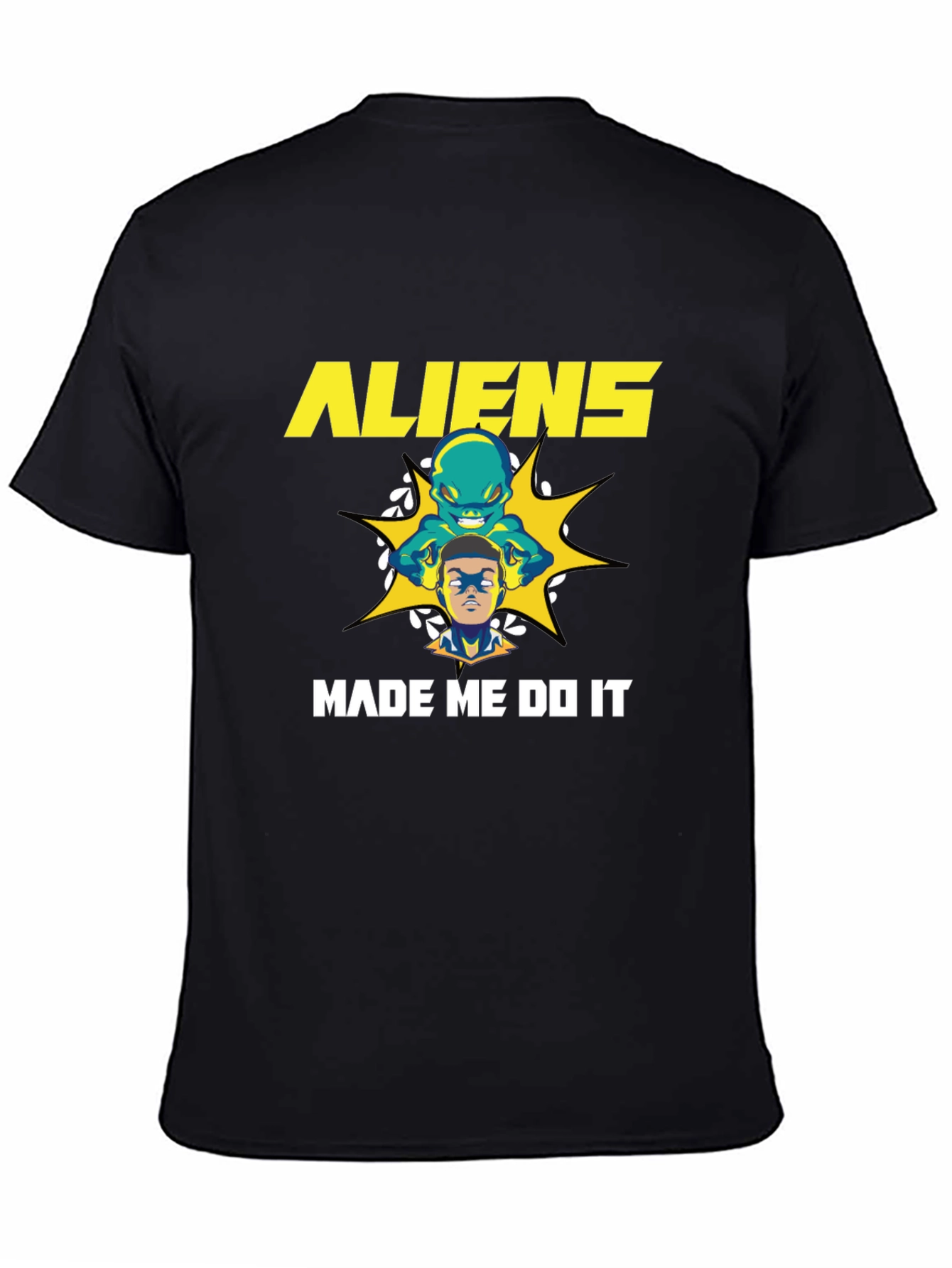 Aliens Made Me Do It Graphic Tee - Novelty T-Shirt