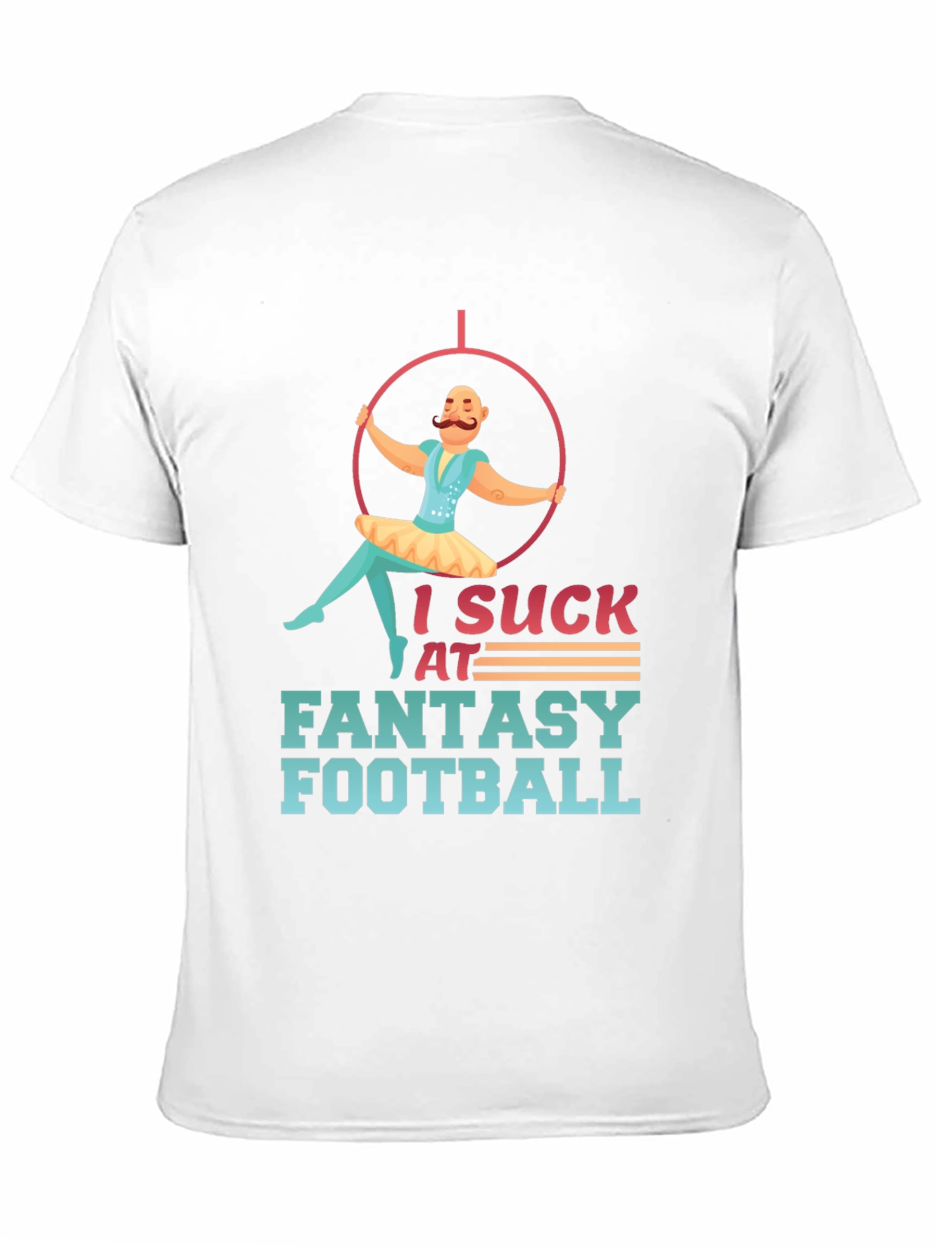 I Suck at Fantasy Football Graphic Tee