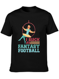 I Suck at Fantasy Football Graphic Tee