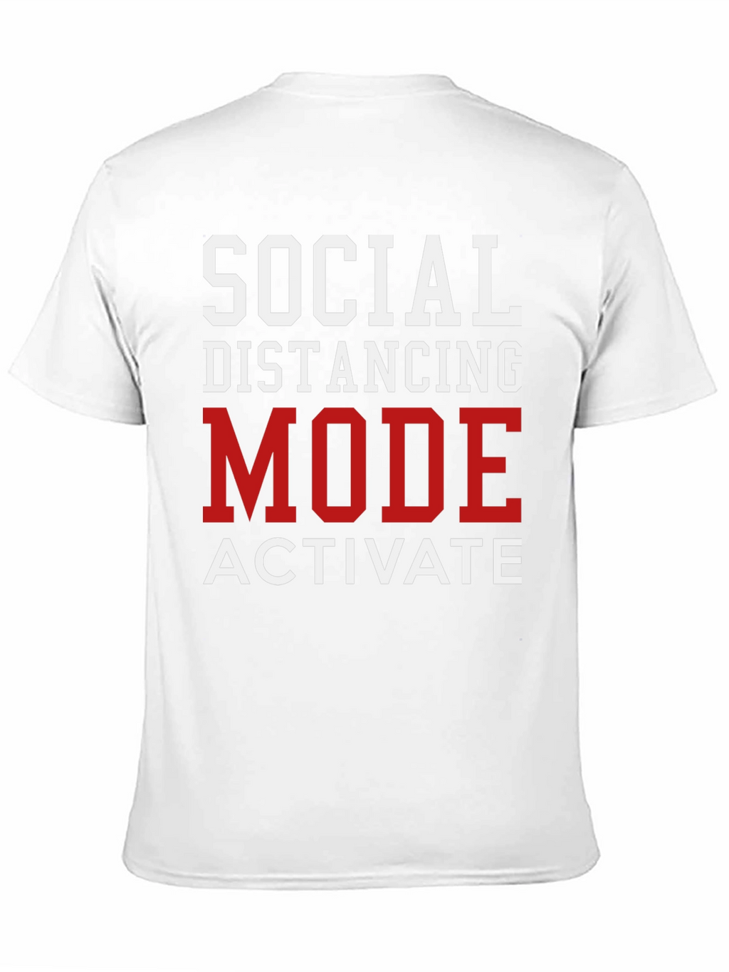 Social Distancing Mode Activate T-Shirt