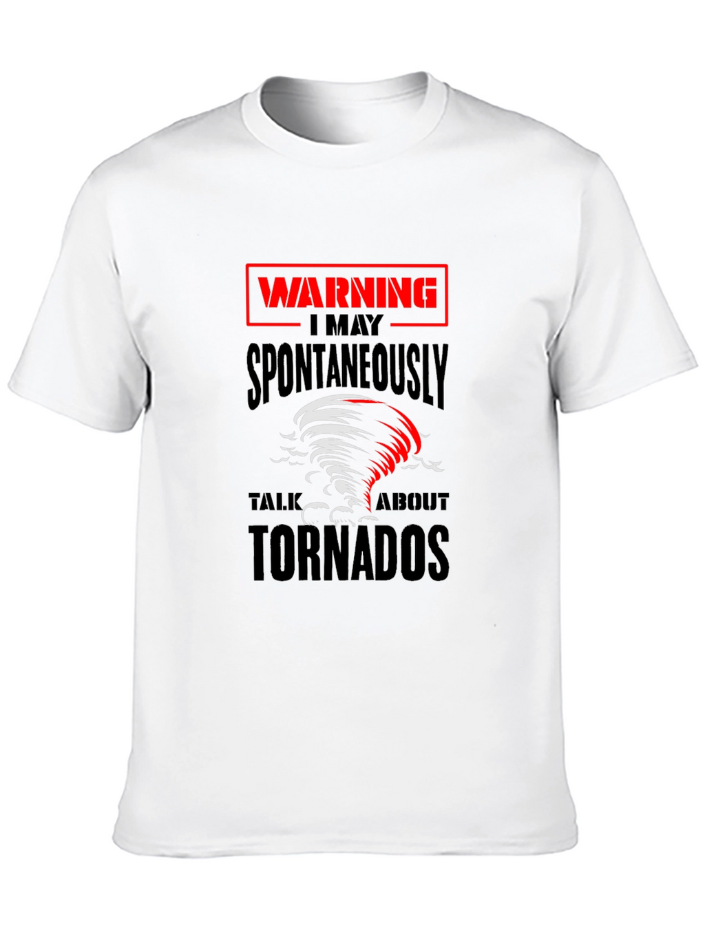 Warning Tornadoes T-Shirt