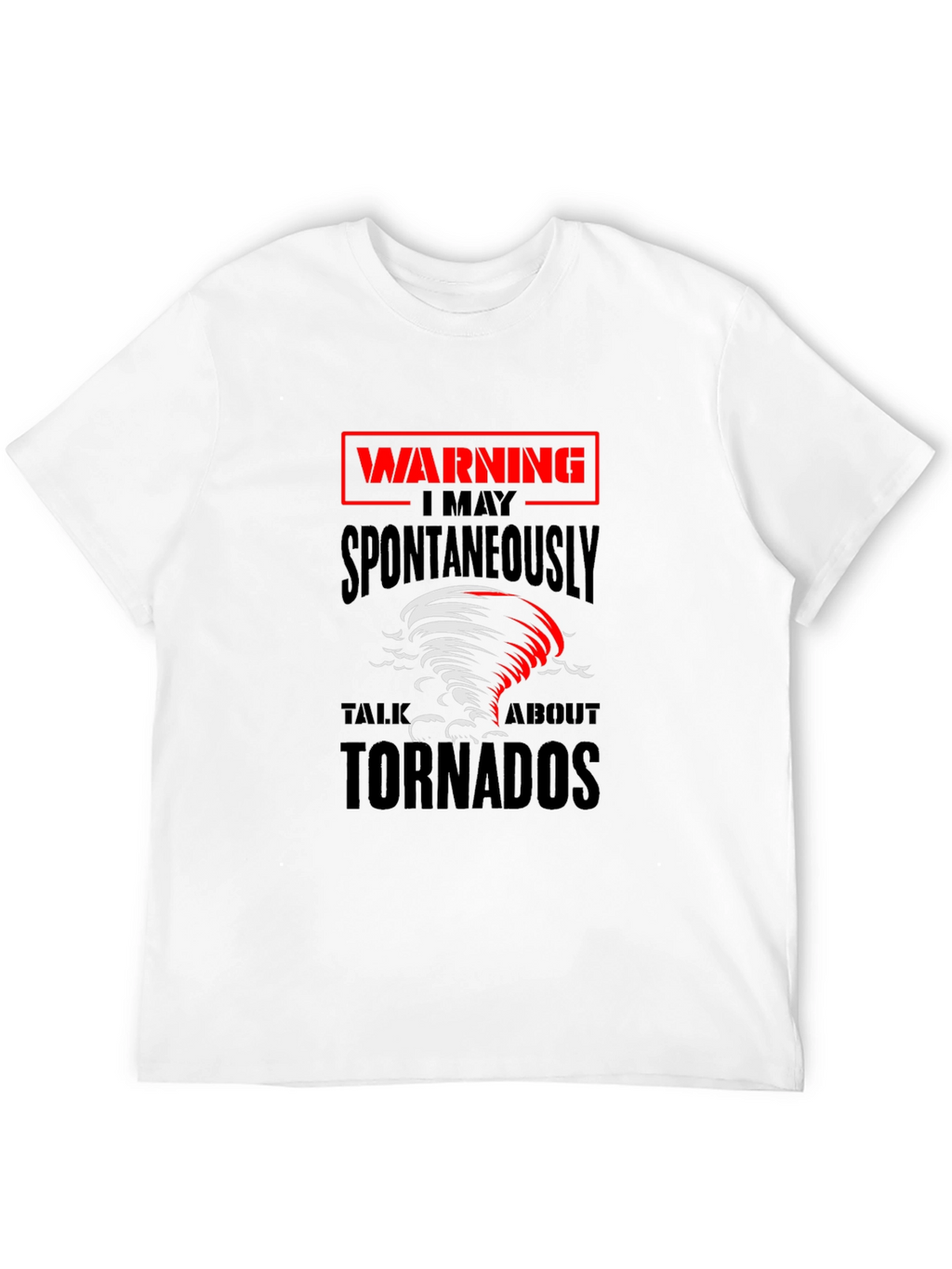 Warning Tornadoes T-Shirt