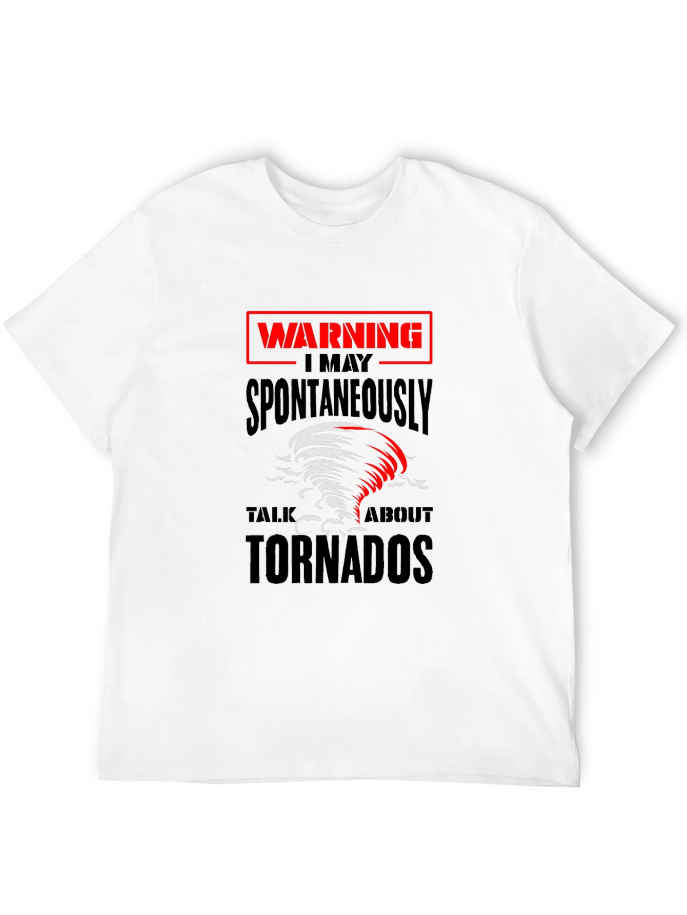 Warning Tornadoes T-Shirt