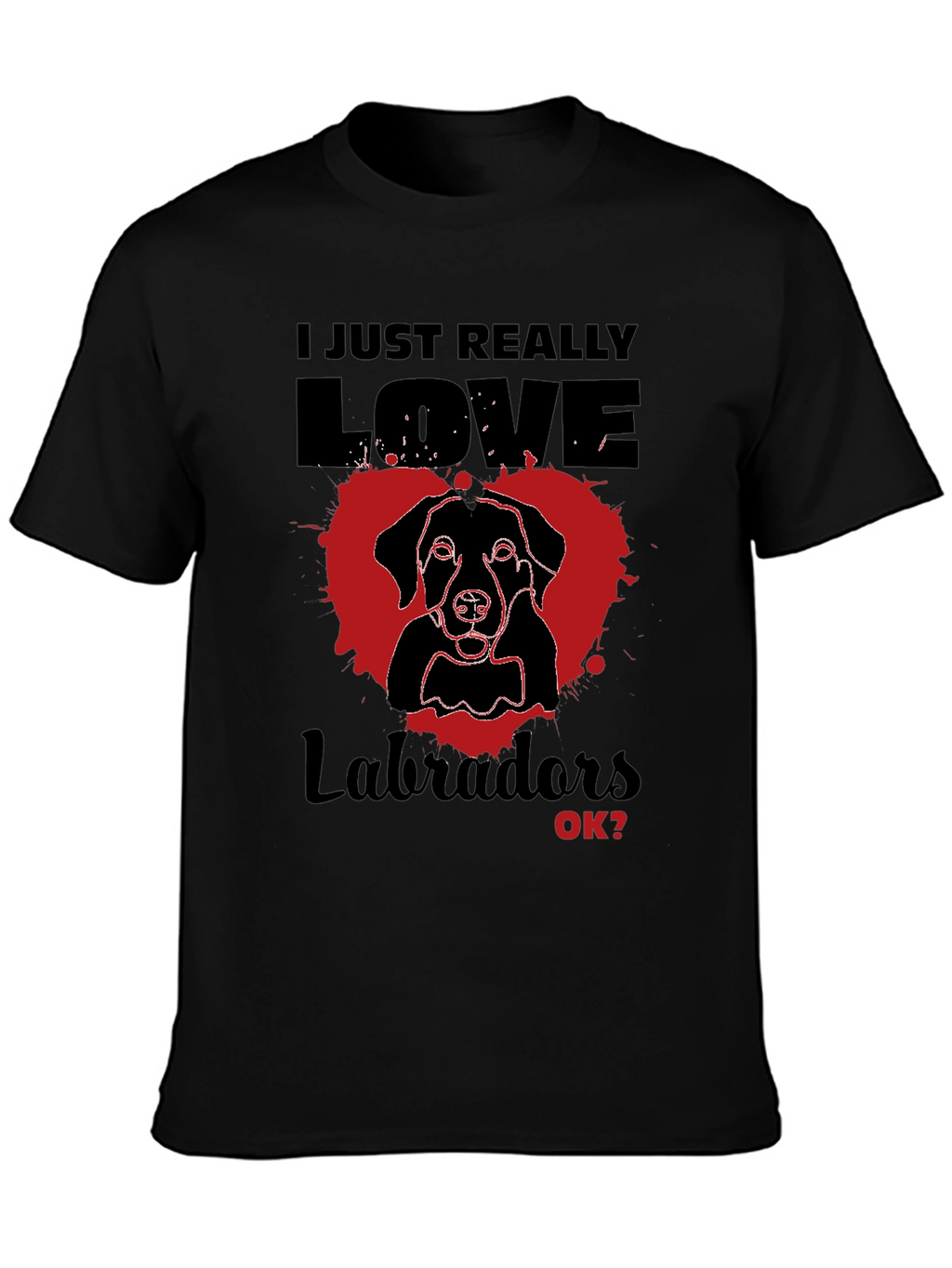 I Love Labradors T-Shirt