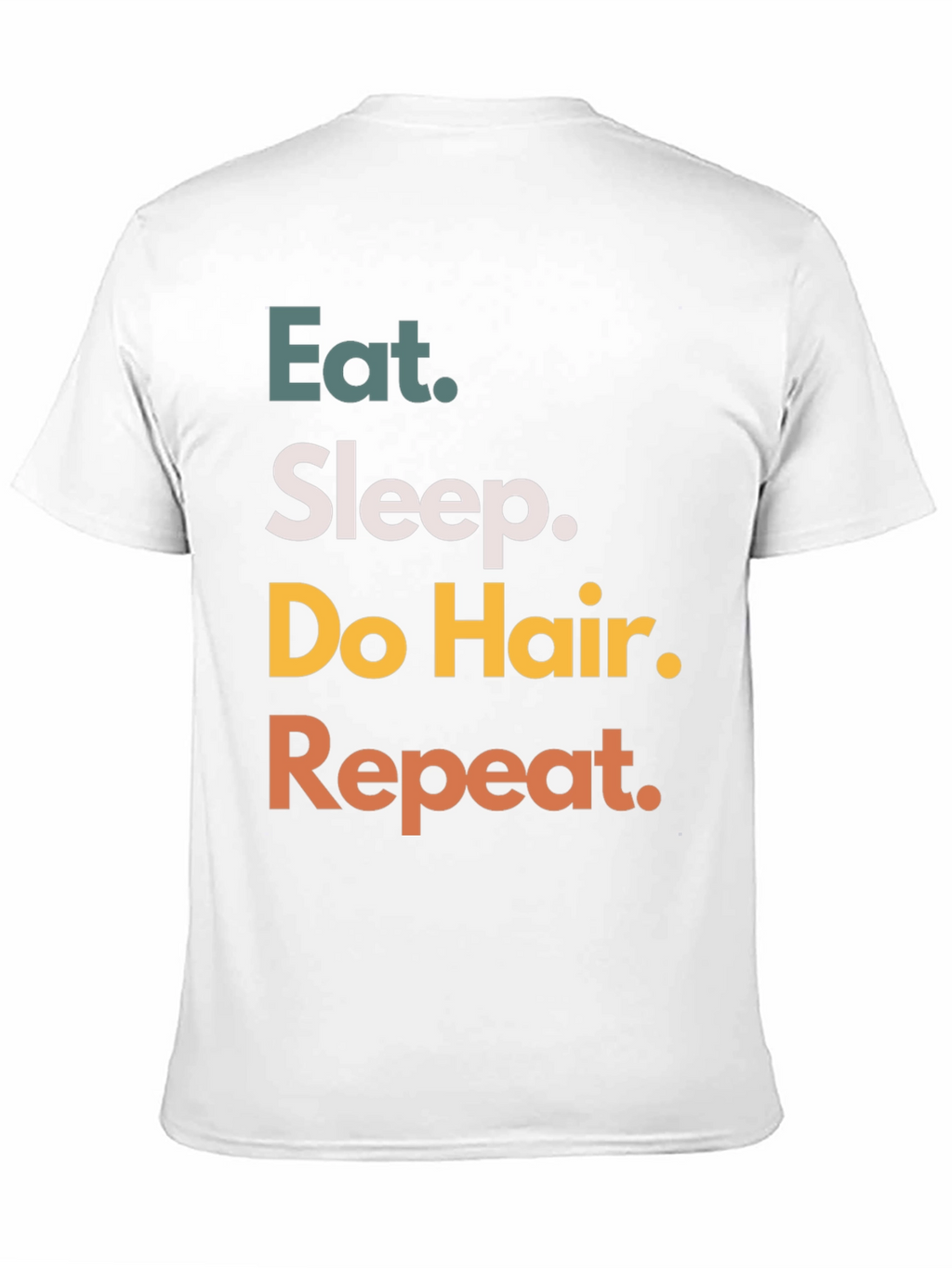 Eat Sleep Do Hair Repeat Black T-Shirt