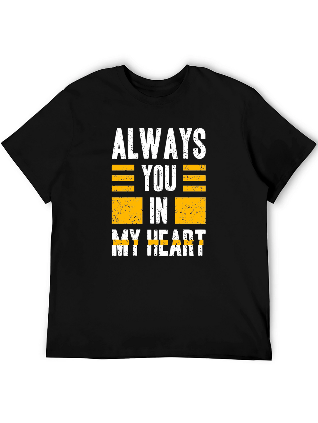 Always You In My Heart Graphic T-Shirt
