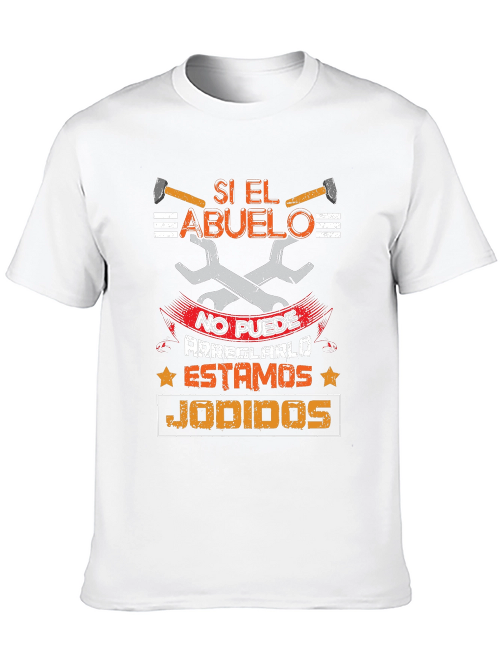 Si El Abuelo T-Shirt - Grandpa Fixes Everything!