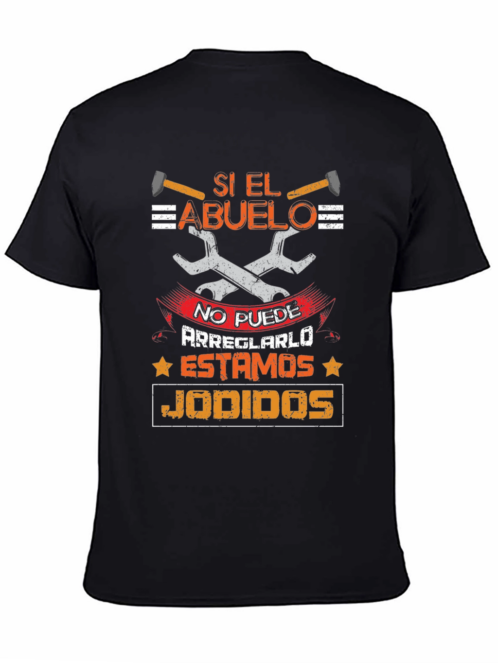 Si El Abuelo T-Shirt - Grandpa Fixes Everything!
