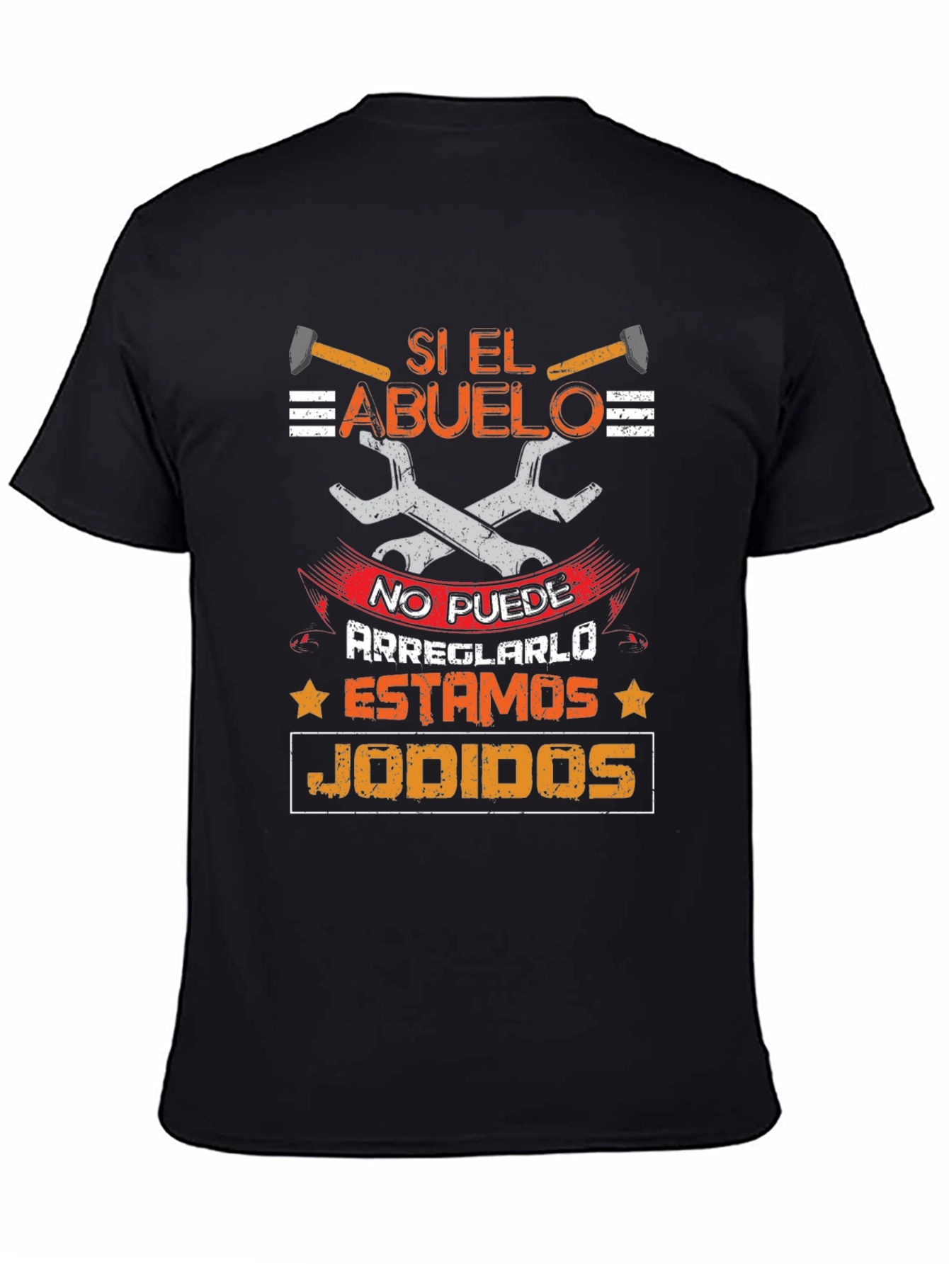 Si El Abuelo T-Shirt - Grandpa Fixes Everything!