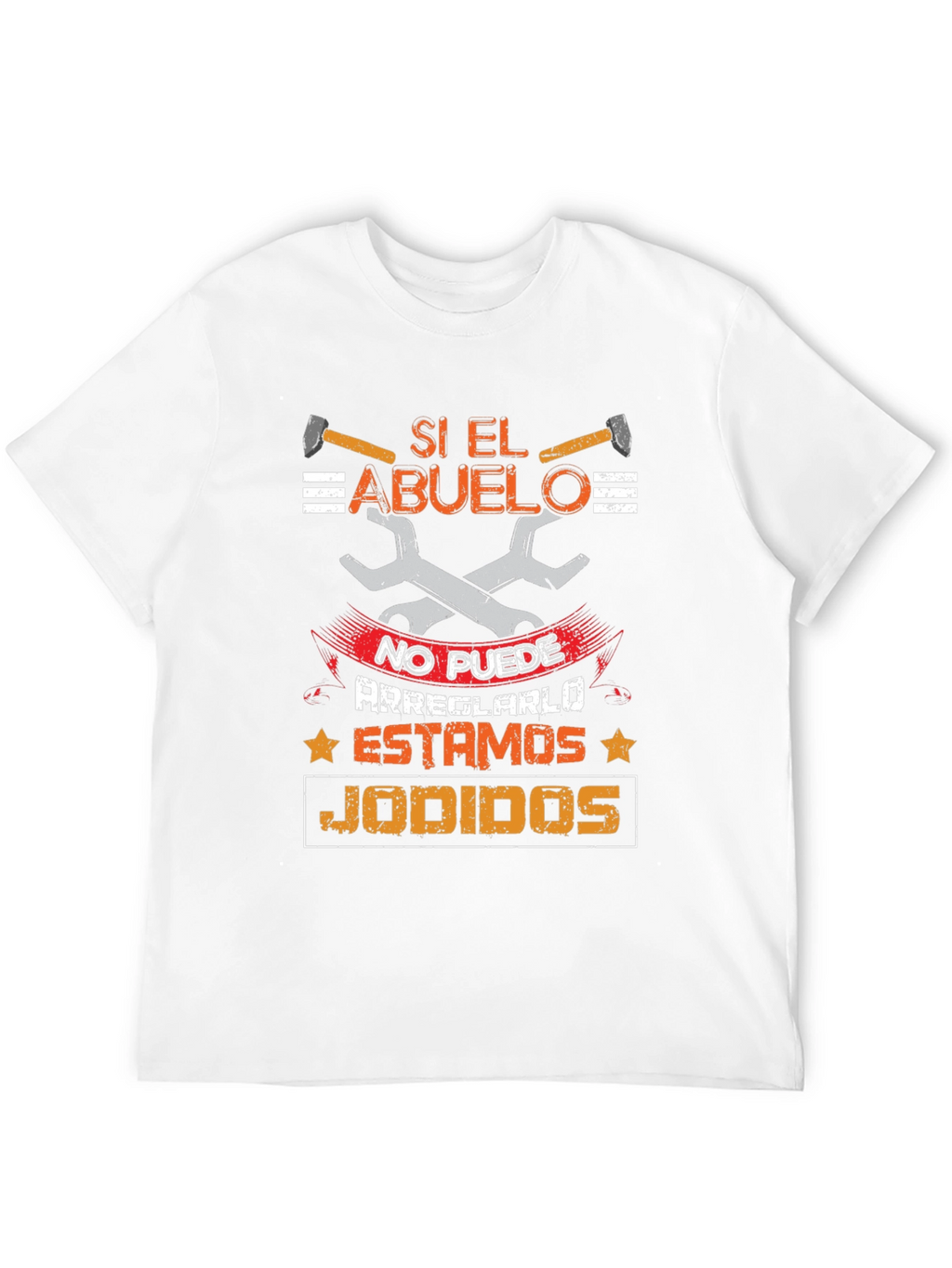 Si El Abuelo T-Shirt - Grandpa Fixes Everything!