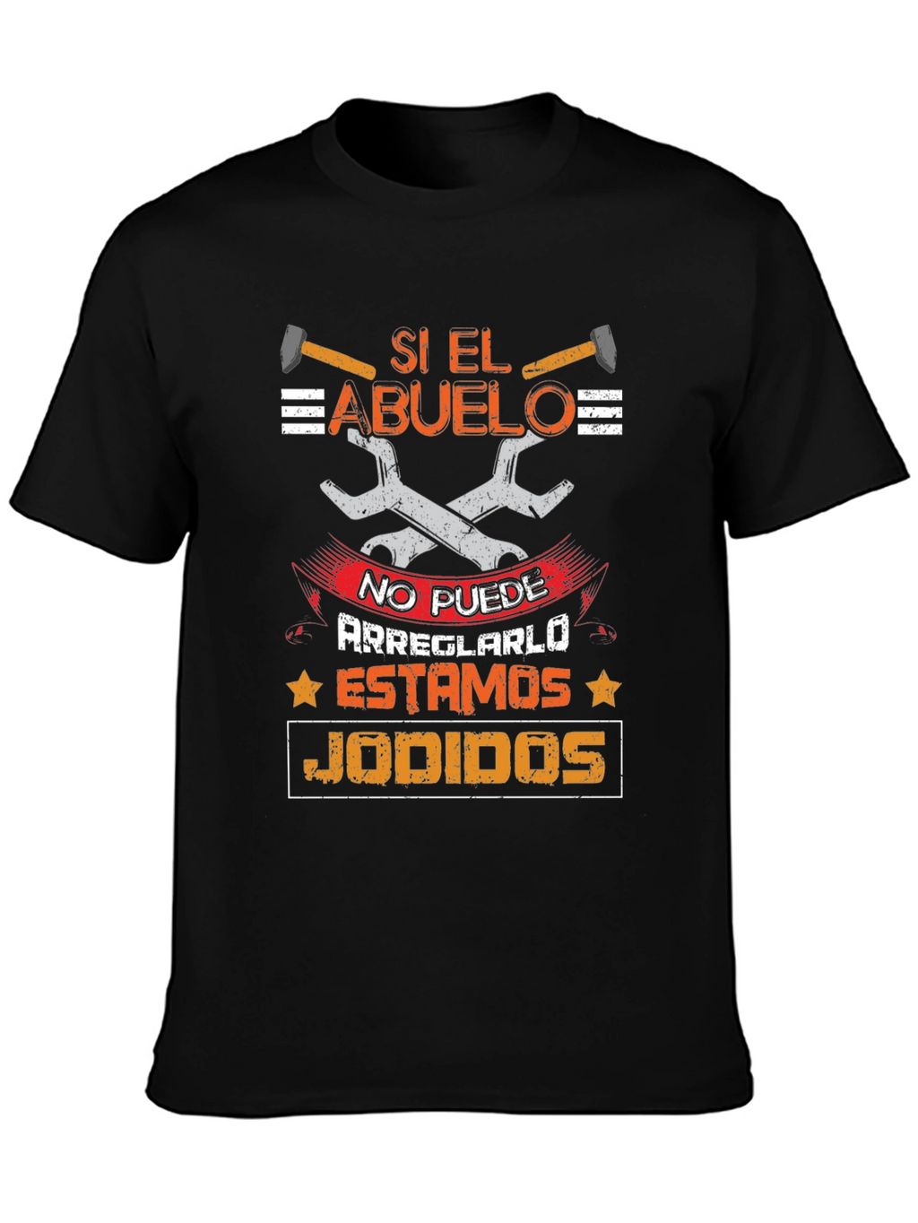 Si El Abuelo T-Shirt - Grandpa Fixes Everything!