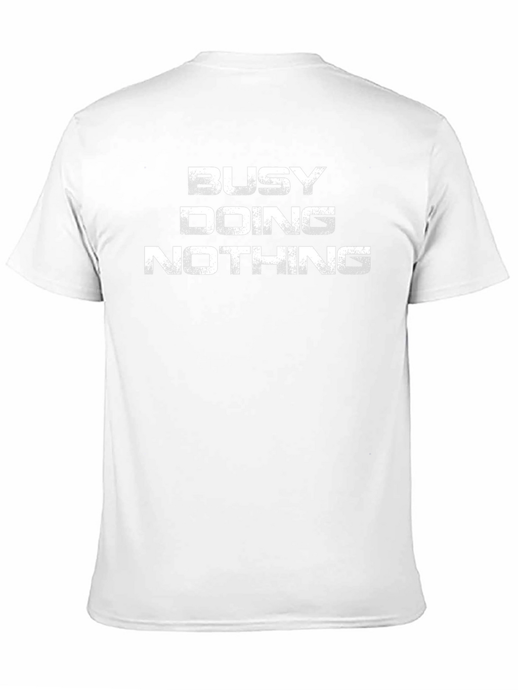 Busy Doing Nothing T-Shirt - Relaxed Casual Tee
