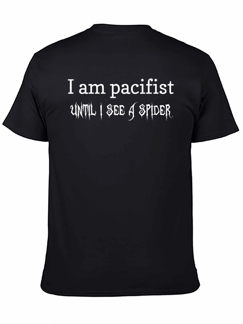 Pacifist Until I See A Spider Black T-Shirt