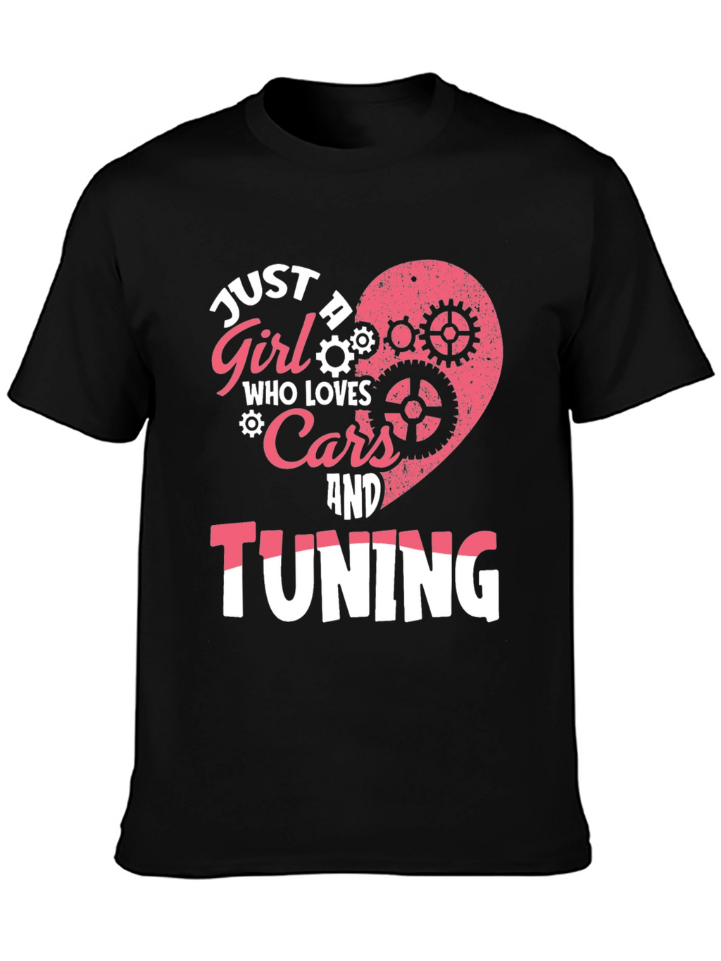 Just a Girl Who Loves Cars and Tuning T-Shirt