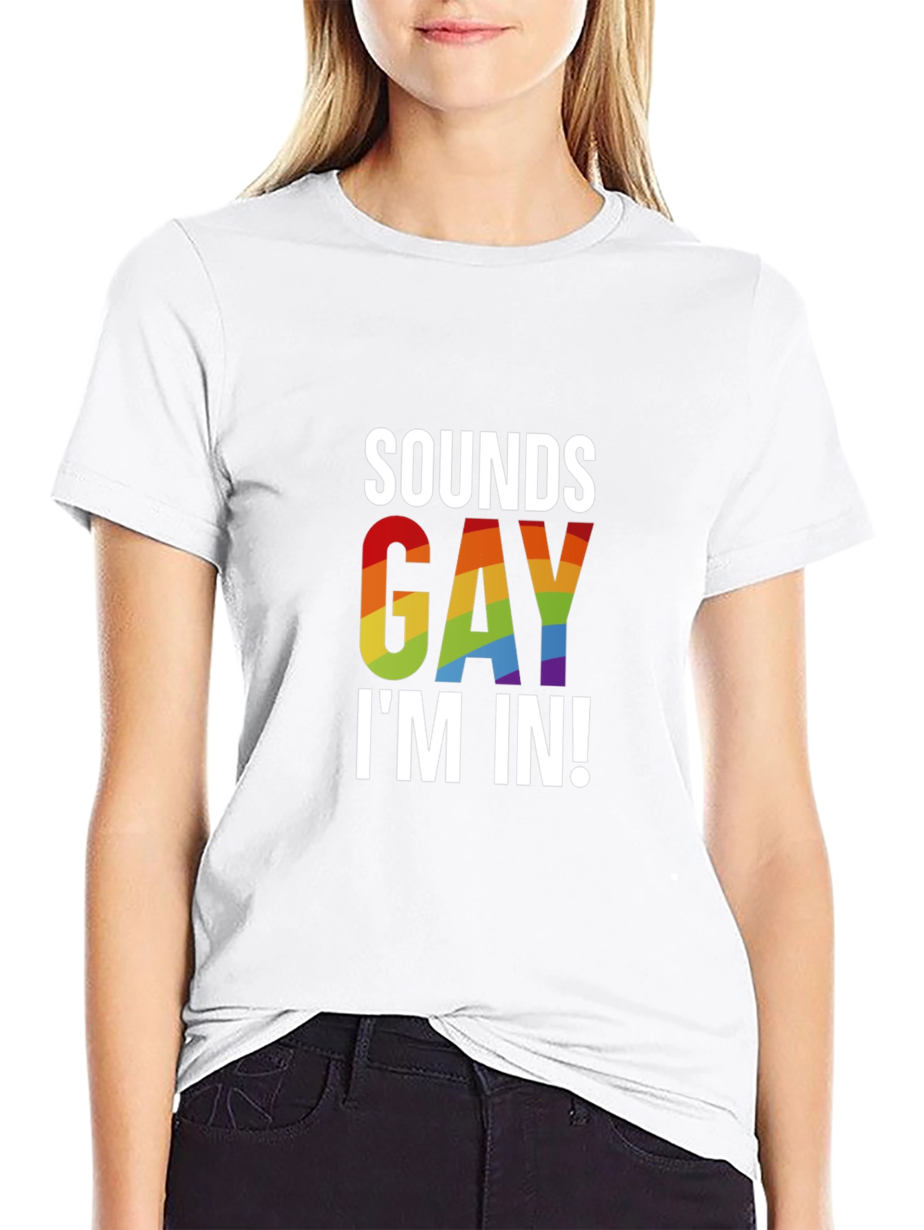 Sounds Gay Im In! T-Shirt