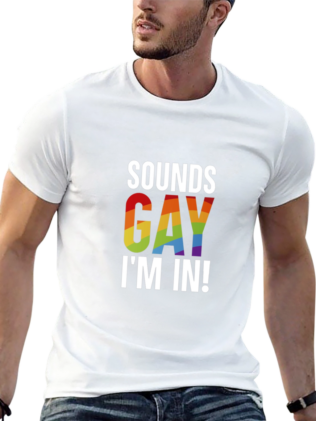 Sounds Gay Im In! T-Shirt