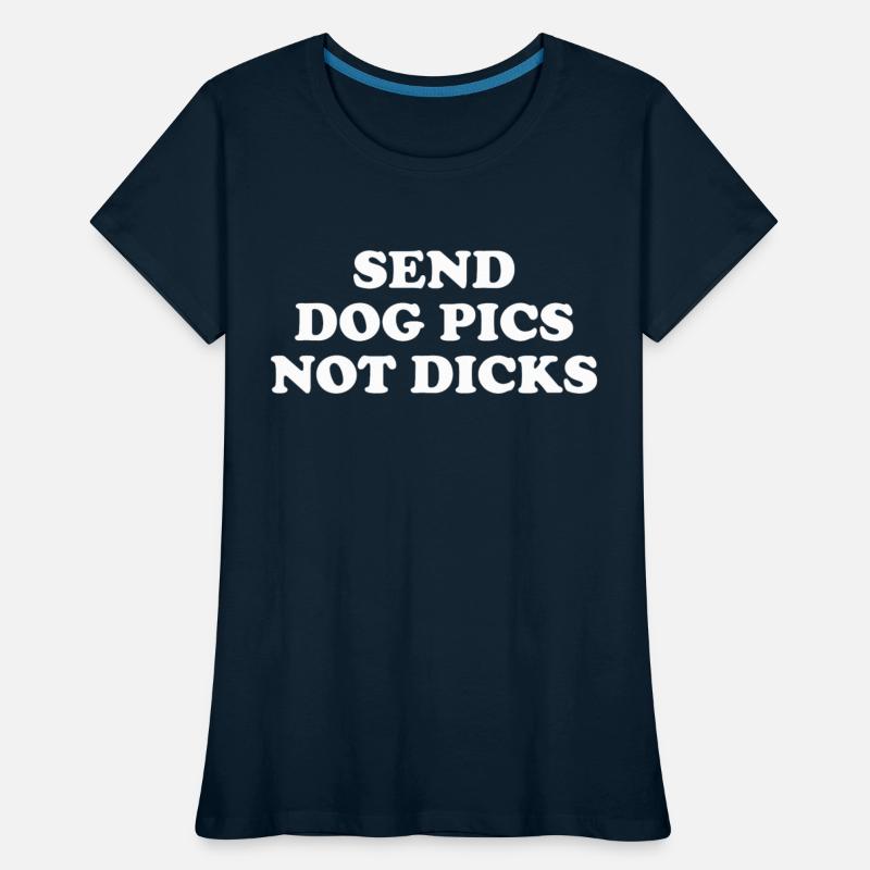Send Dog Pics Not Dicks
