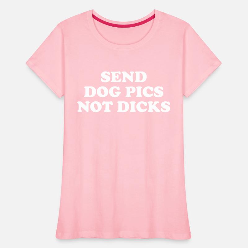 Send Dog Pics Not Dicks