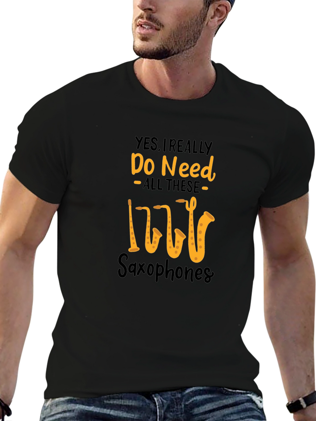 Saxophone Lover T-Shirt: Yes I Need All These Saxophones!