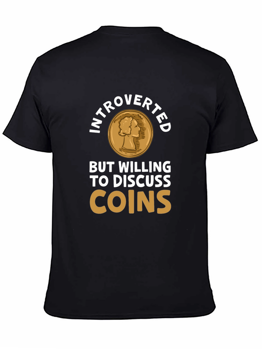 Introverted Coin Collector Tee - Numismatist T-Shirt