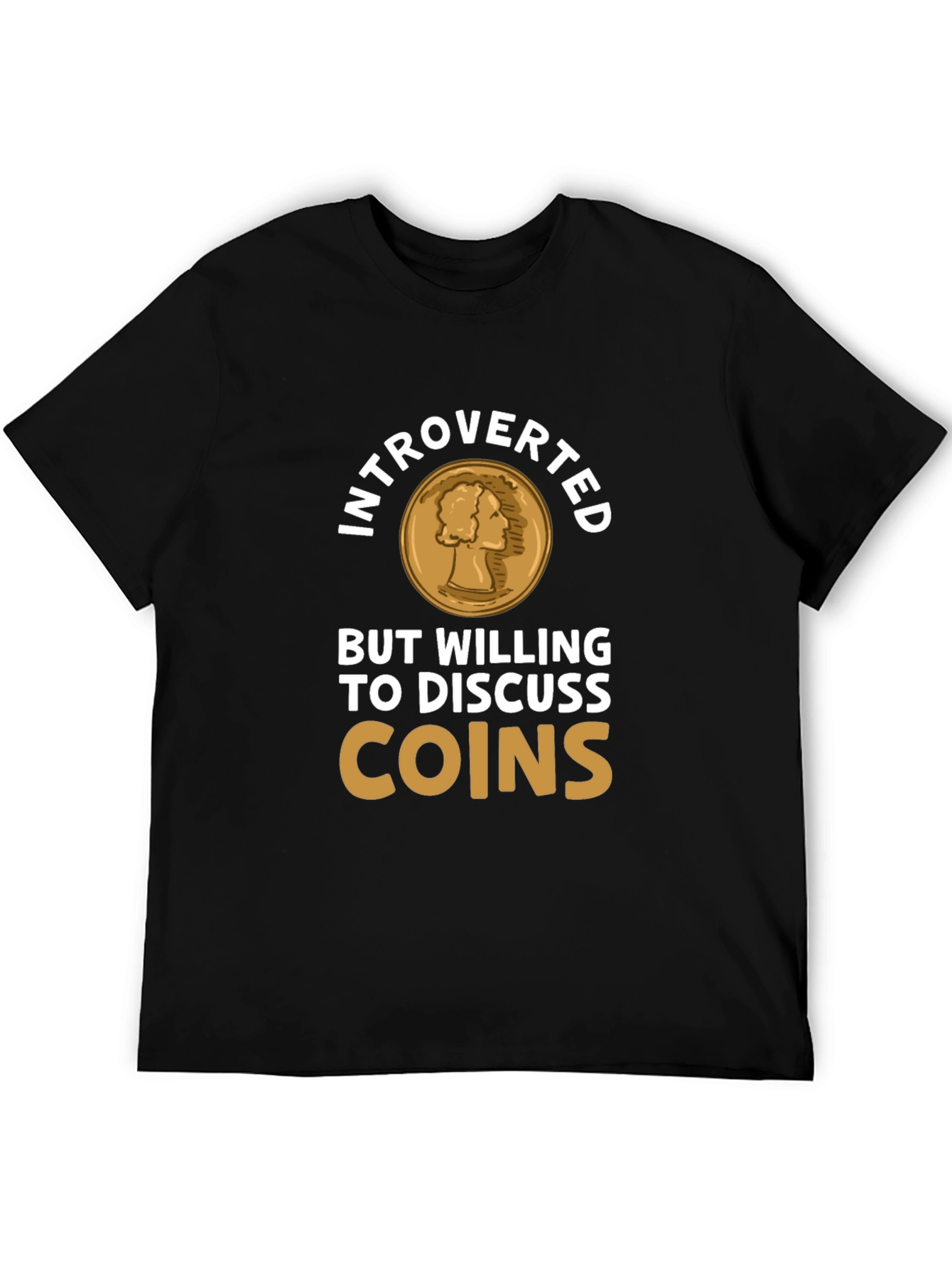 Introverted Coin Collector Tee - Numismatist T-Shirt