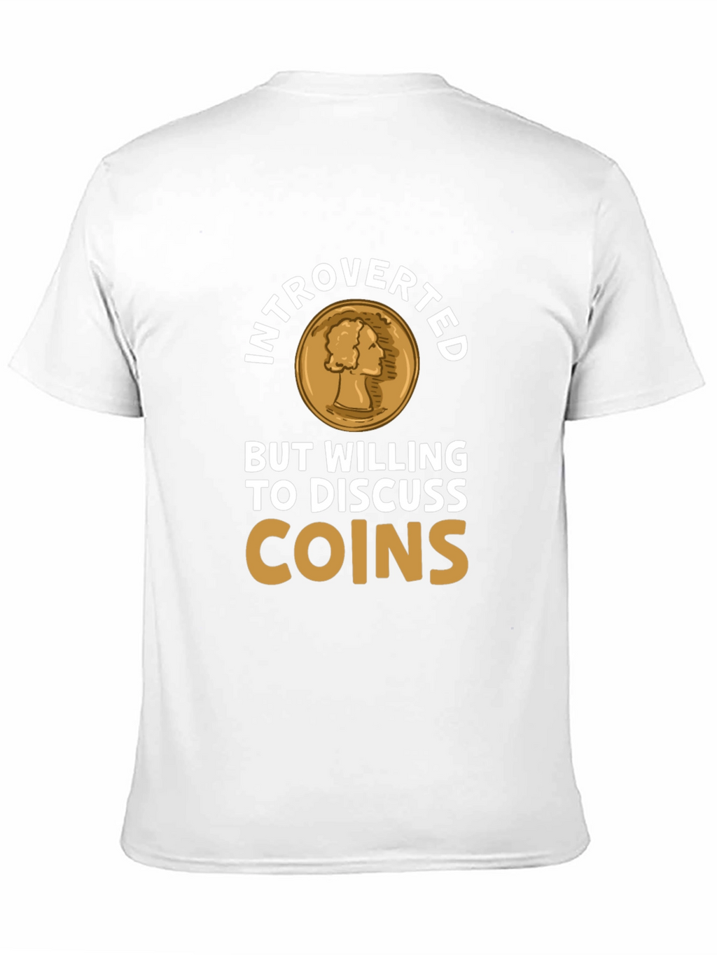 Introverted Coin Collector Tee - Numismatist T-Shirt