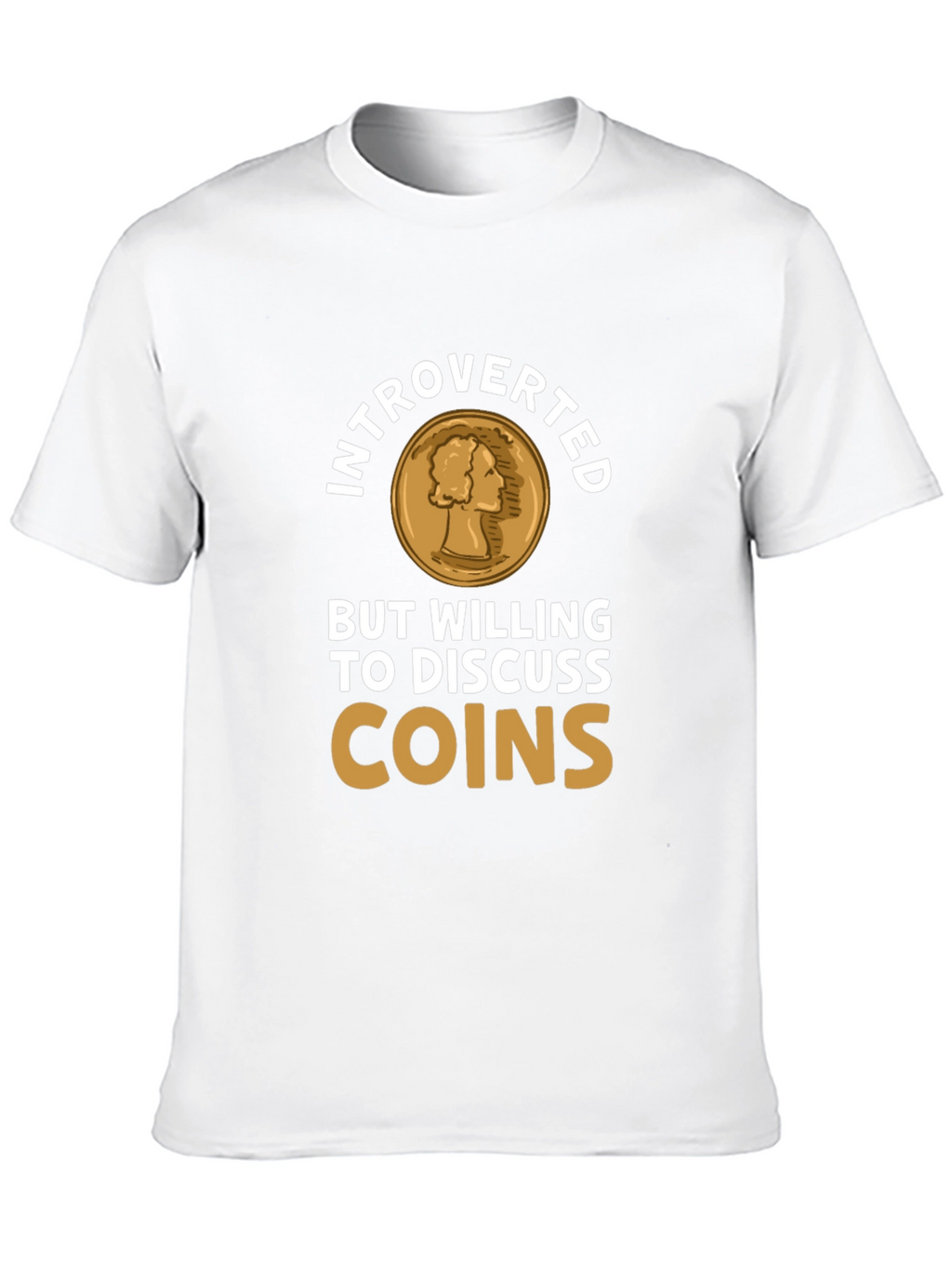 Introverted Coin Collector Tee - Numismatist T-Shirt