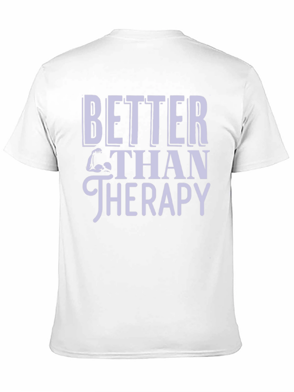 Better Than Therapy Gym T-Shirt