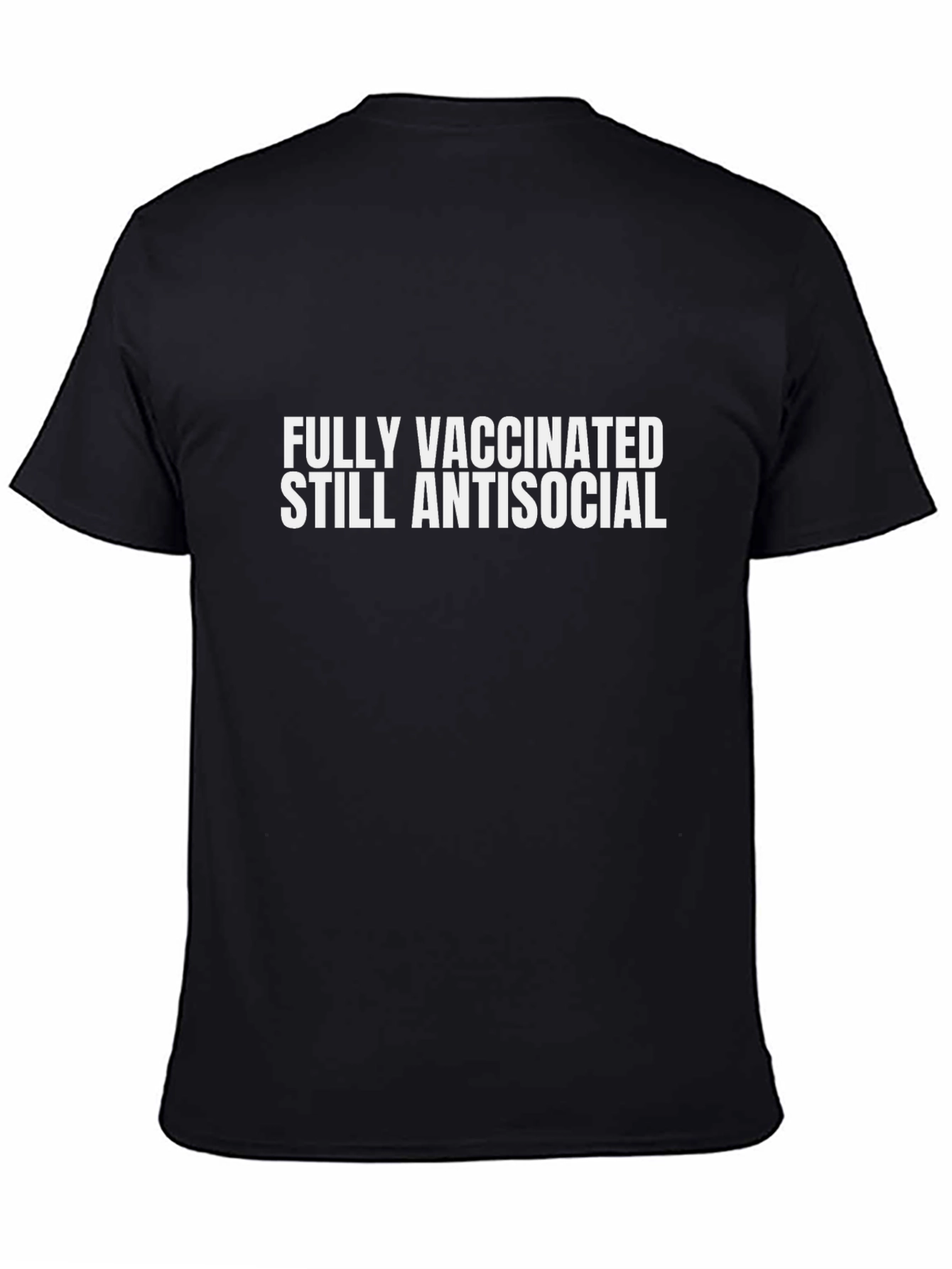 Fully Vaccinated Antisocial T-Shirt - Black Cotton Tee
