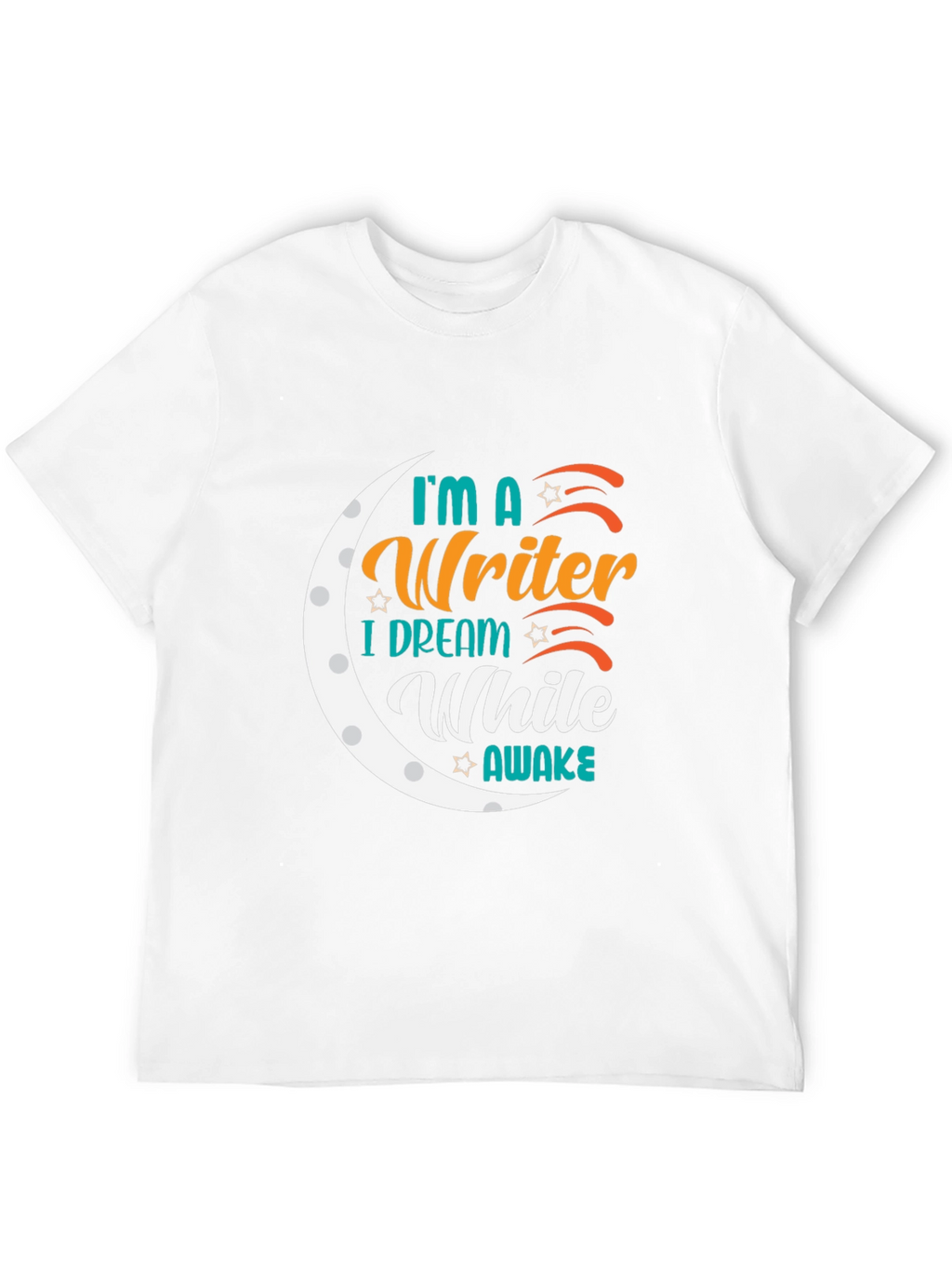 Writer Dreamer T-Shirt - Unique Graphic Tee