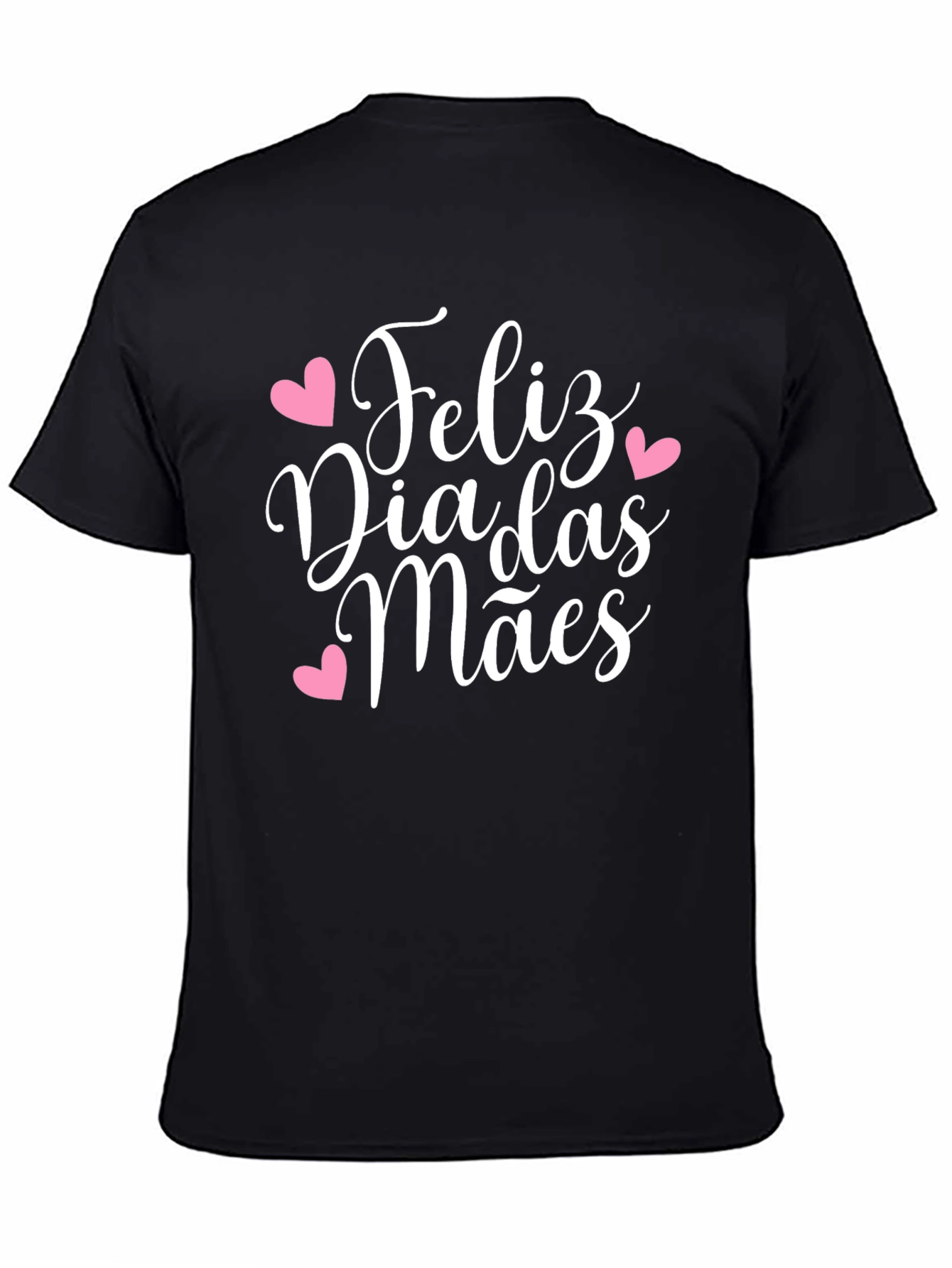 Feliz Dia das Maes Black T-Shirt