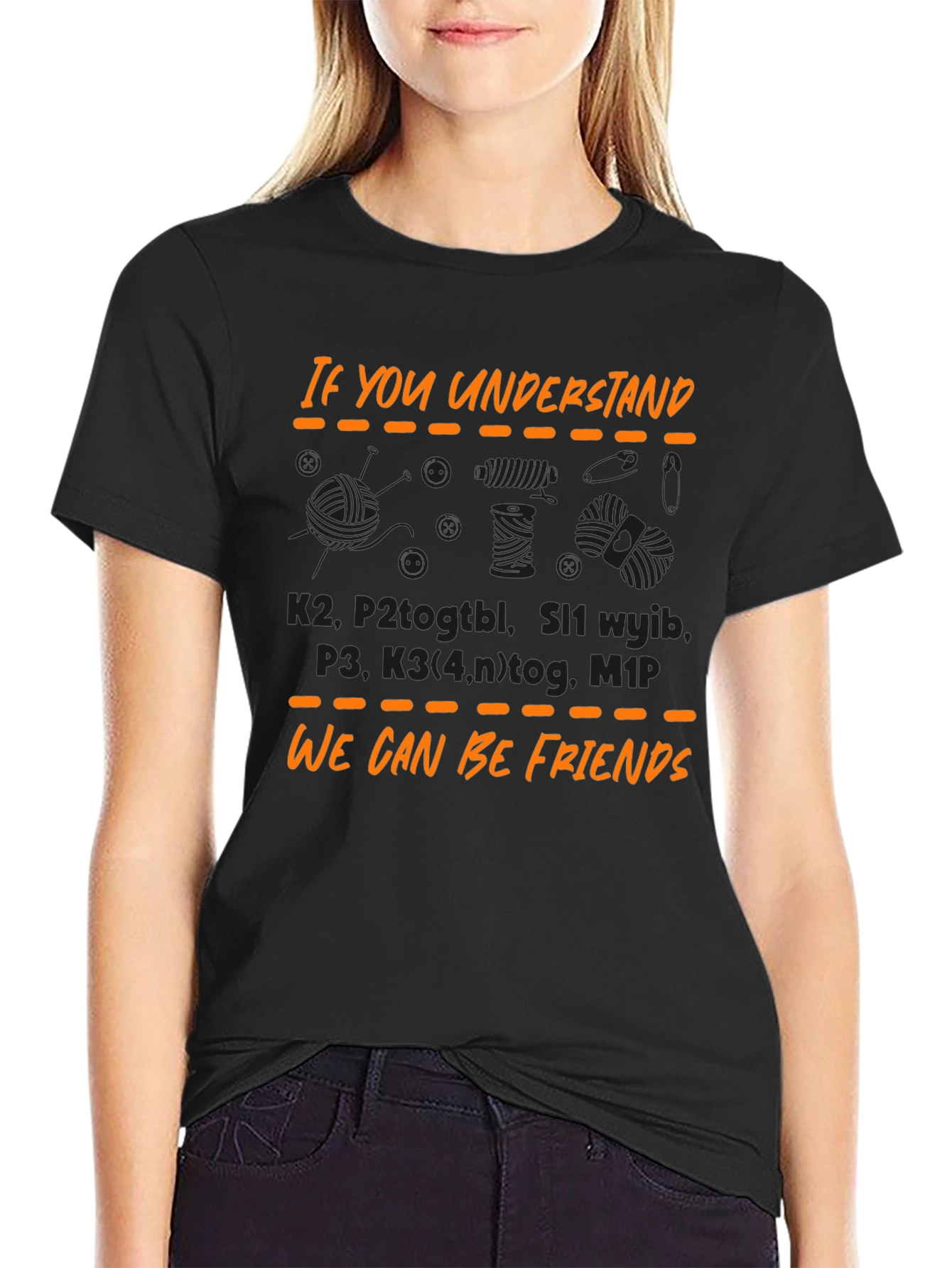 Knitting Lover T-Shirt - If You Understand We Can Be Friends