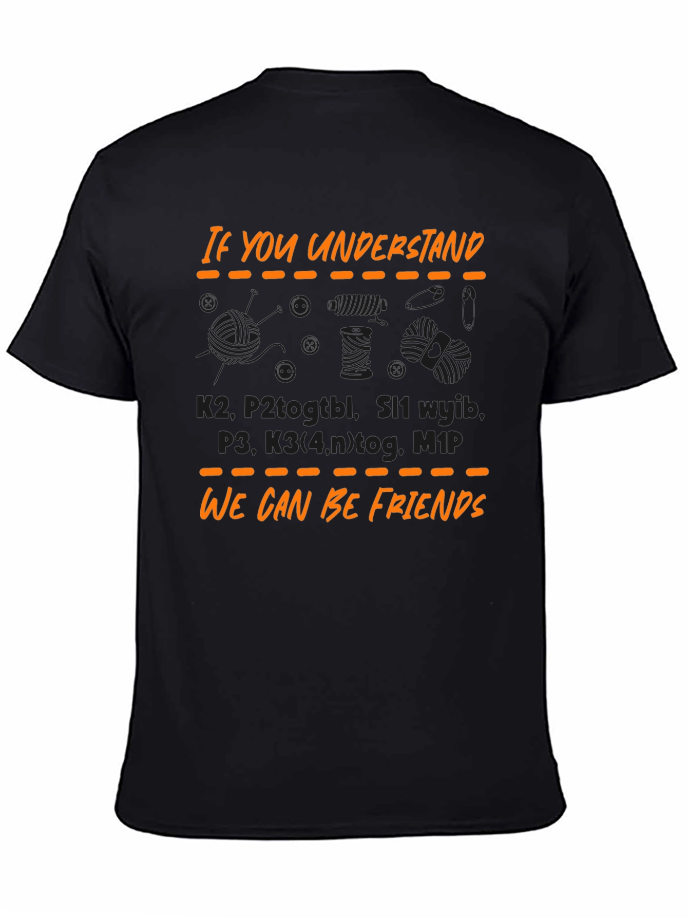 Knitting Lover T-Shirt - If You Understand We Can Be Friends