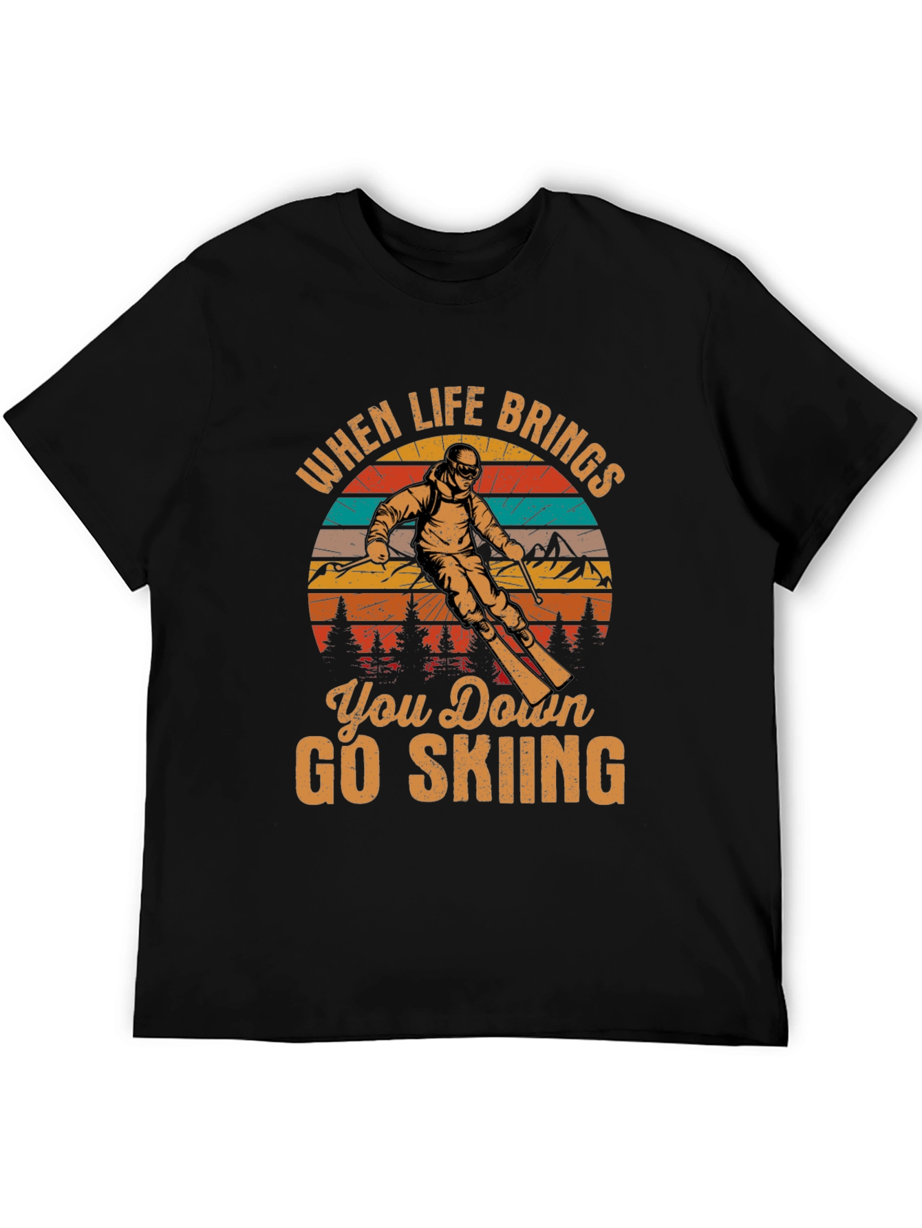 When Life Brings You Down Go Skiing T-Shirt