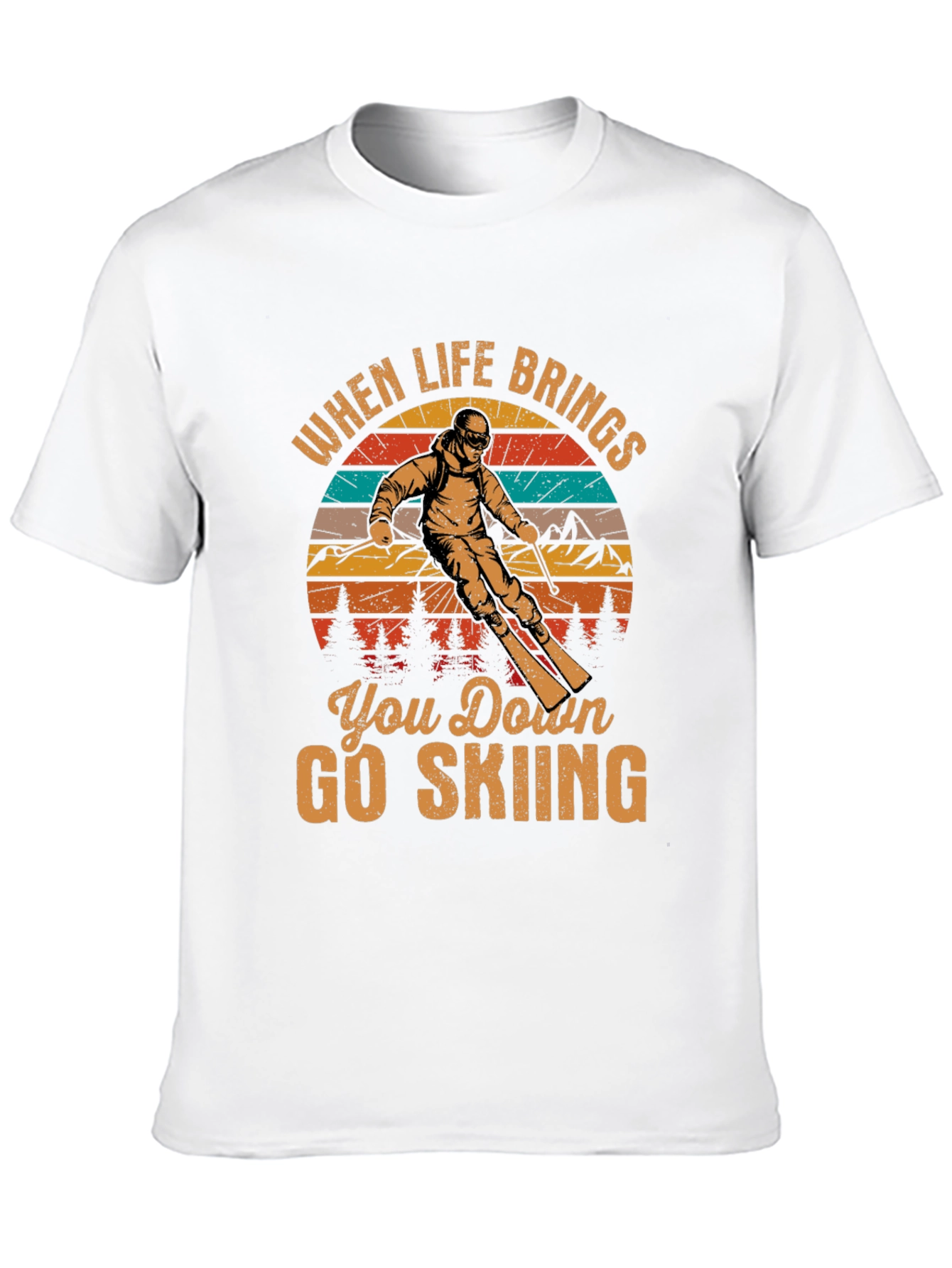 When Life Brings You Down Go Skiing T-Shirt