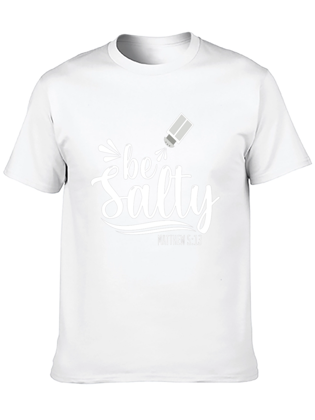Be Salty Matthew 5:13 Black T-Shirt