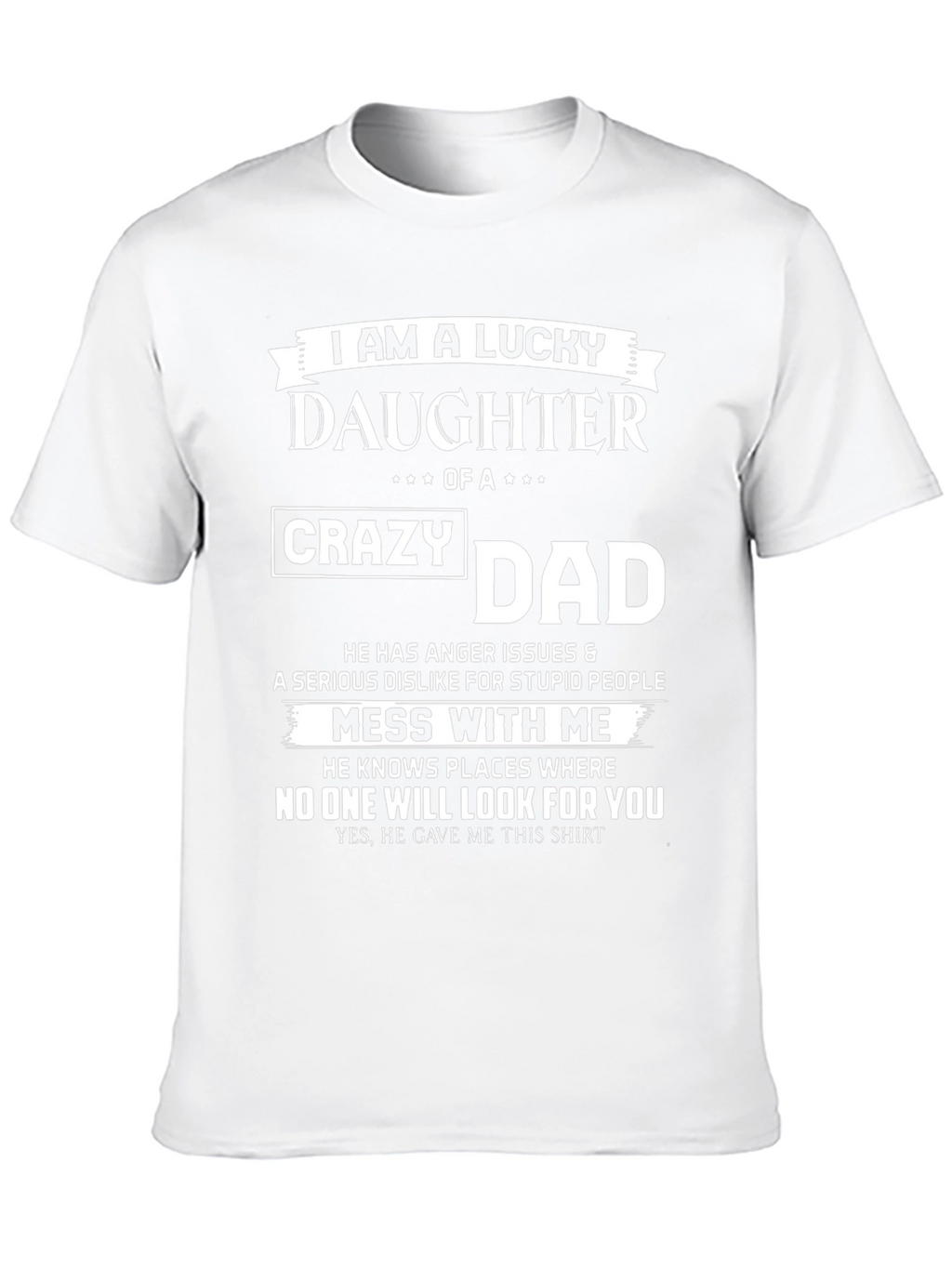 Lucky Daughter of a Crazy Dad T-Shirt