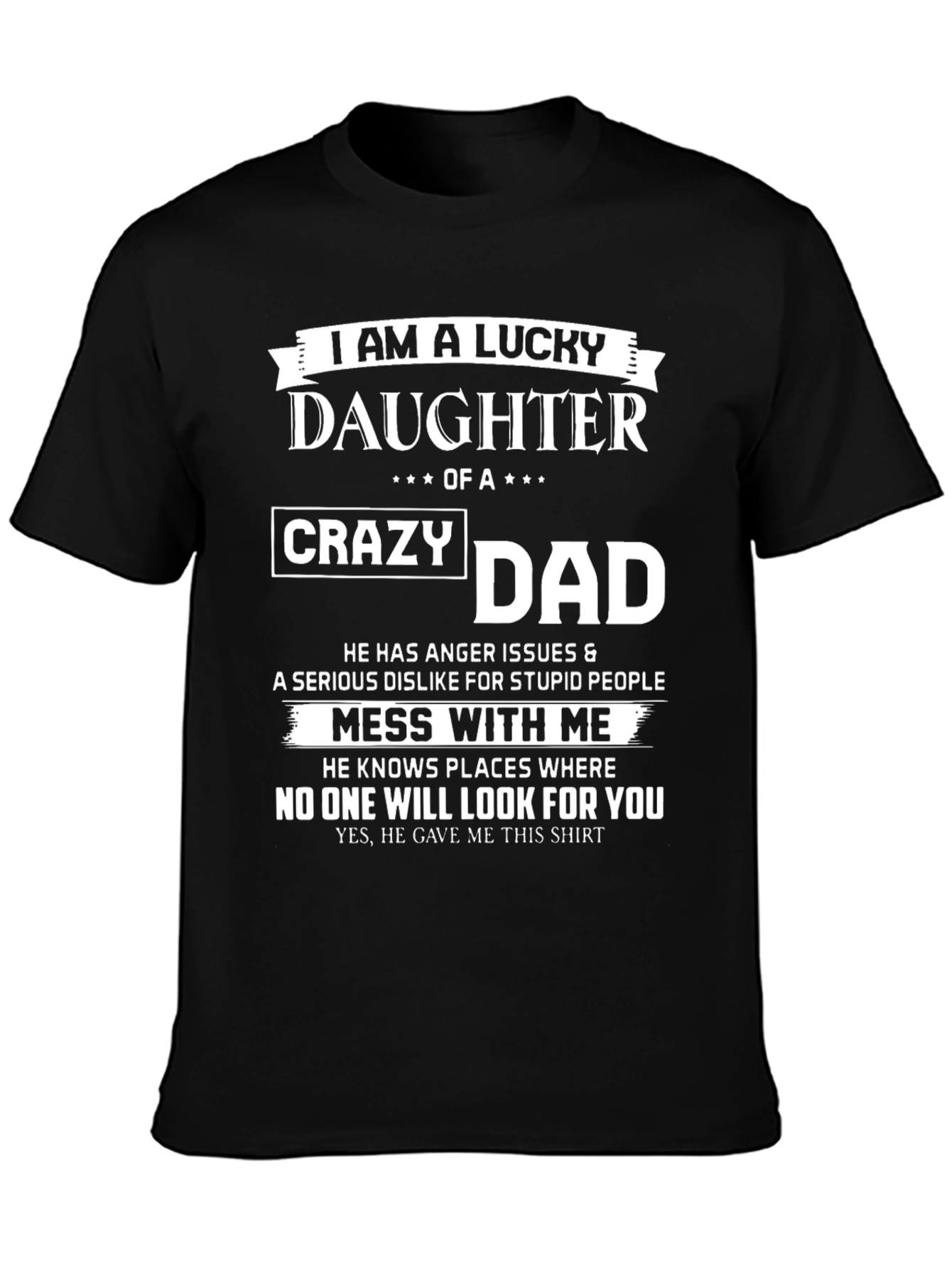 Lucky Daughter of a Crazy Dad T-Shirt