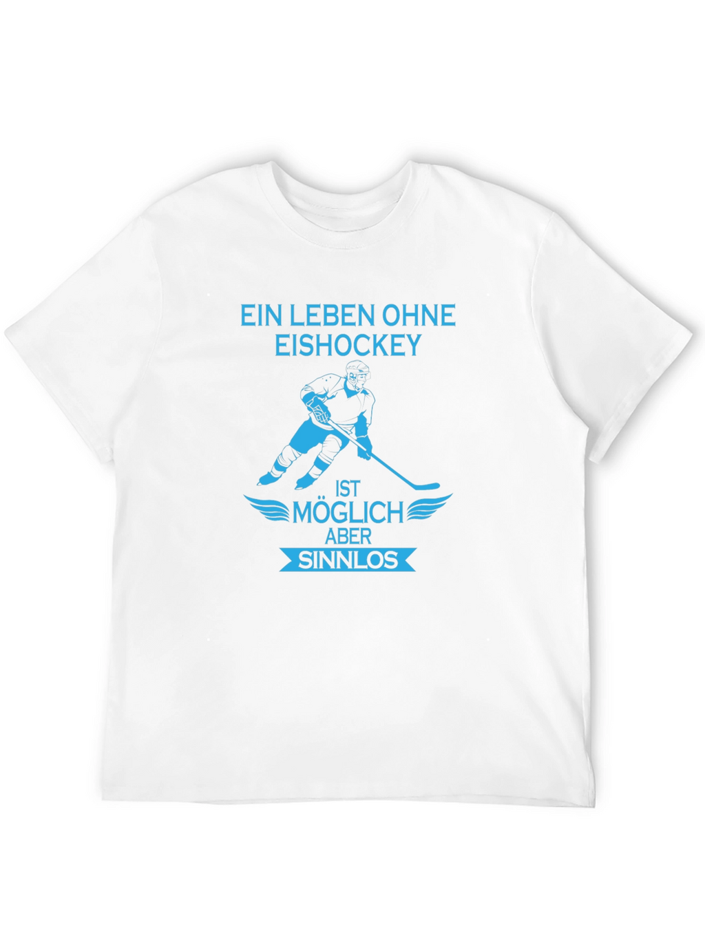 Hockey Life T-Shirt - Ein Leben Ohne Eishockey