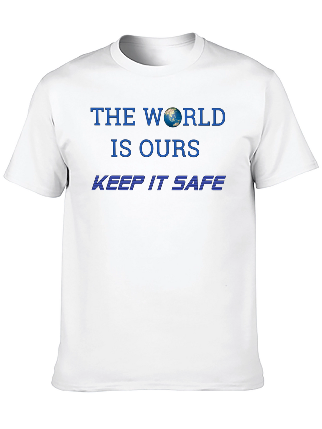 World Is Ours Keep It Safe Graphic Tee
