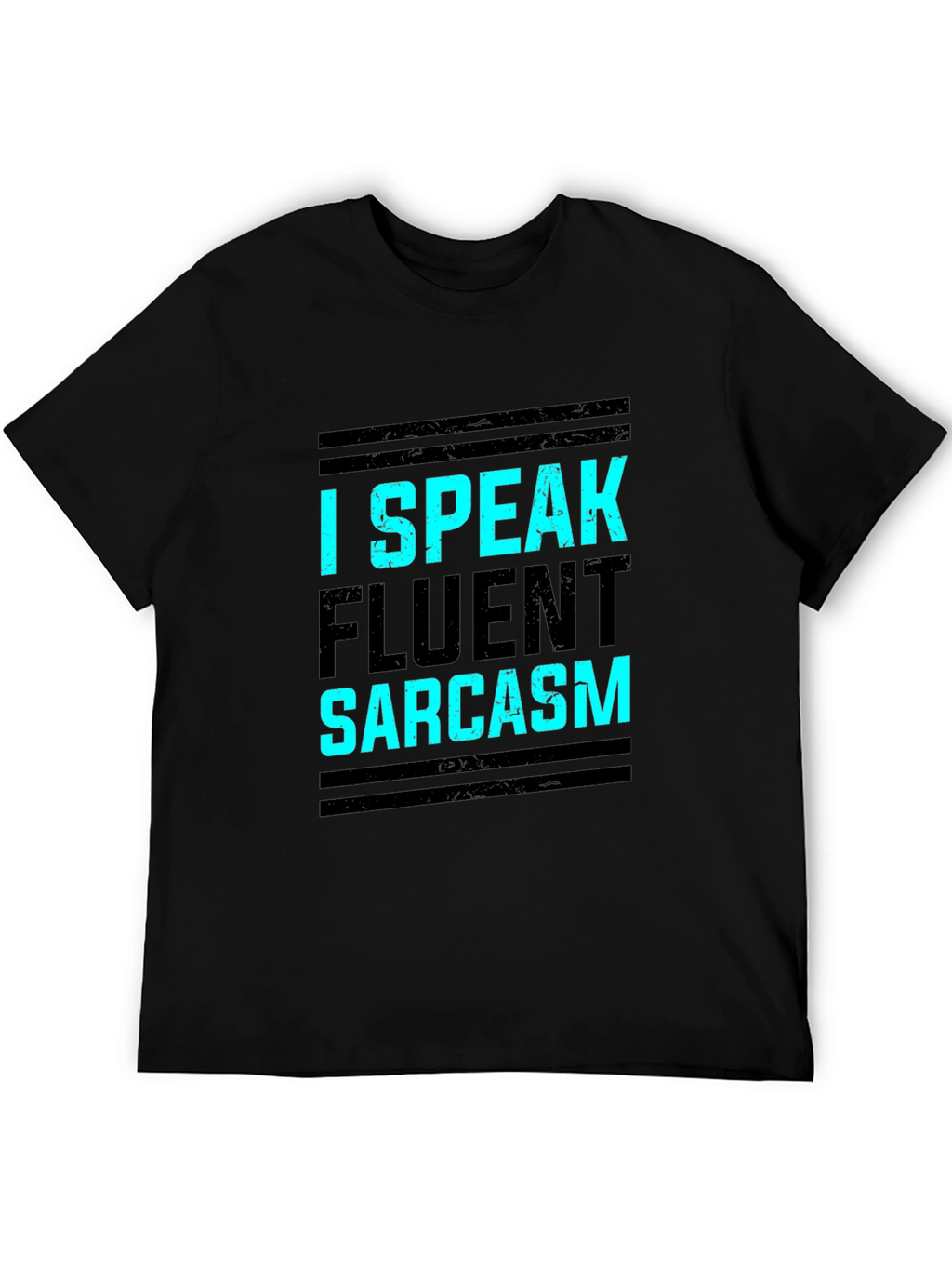 I Speak Fluent Sarcasm Black Graphic Tee