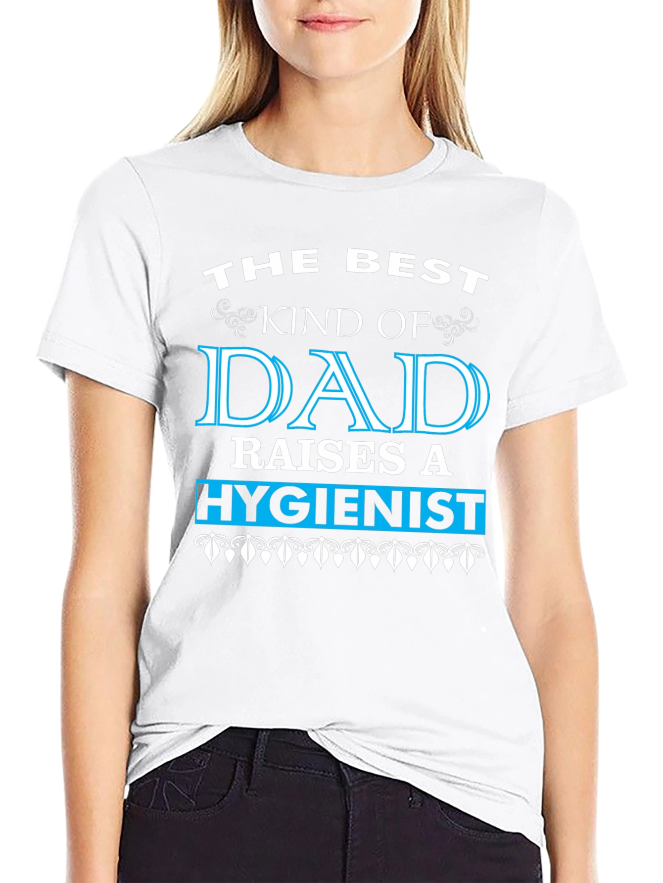 Best Dad Raises a Hygienist Graphic Tee