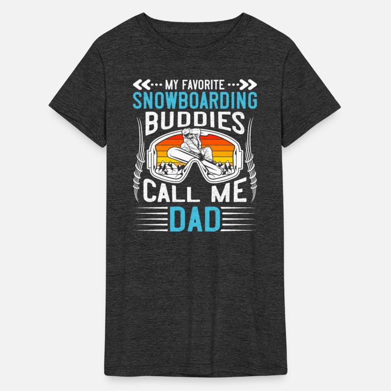 Snowboard Father Favorite Buddies Call me DAD