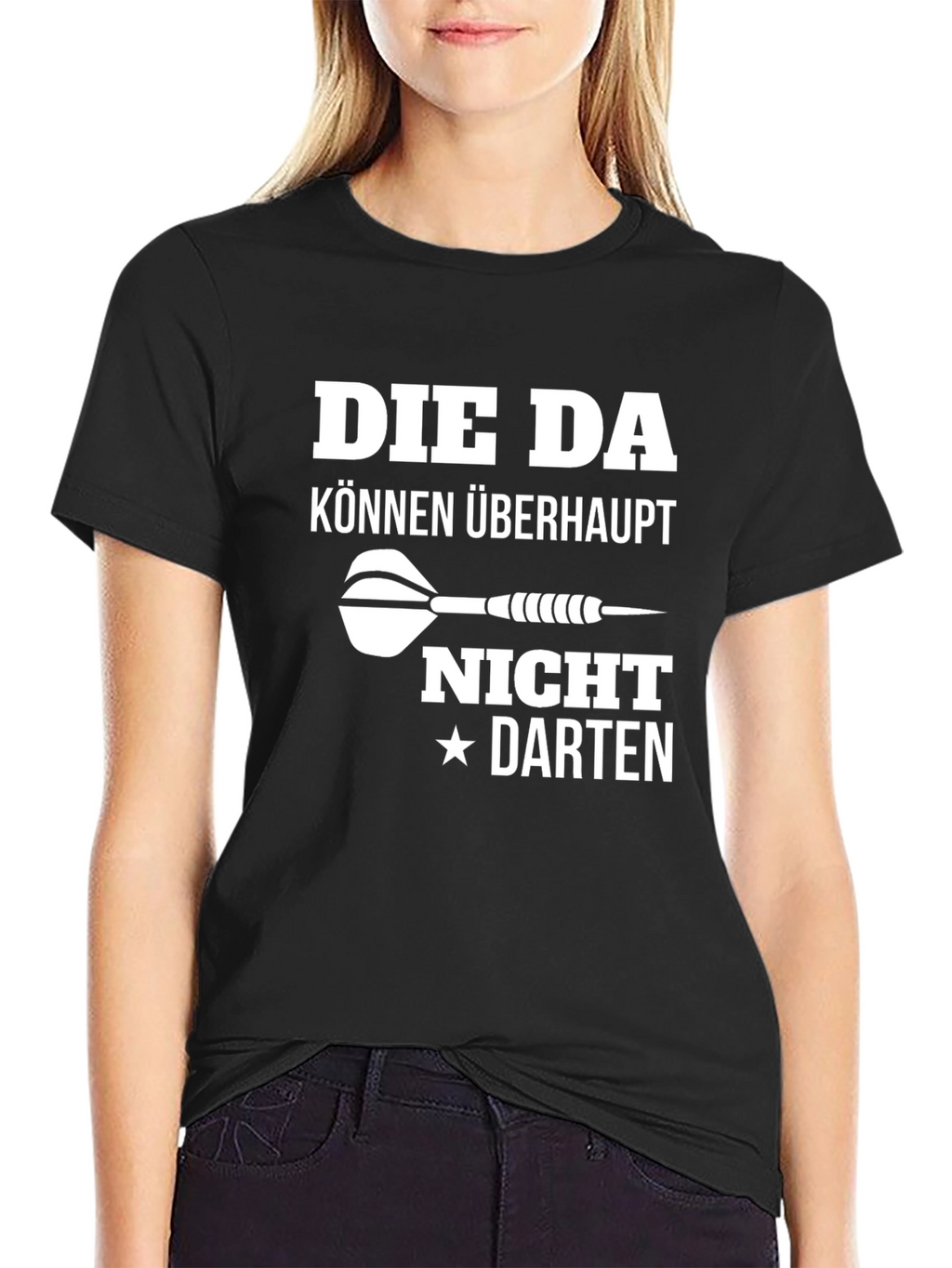 Die Da Können Überhaupt Nicht Darten T-Shirt