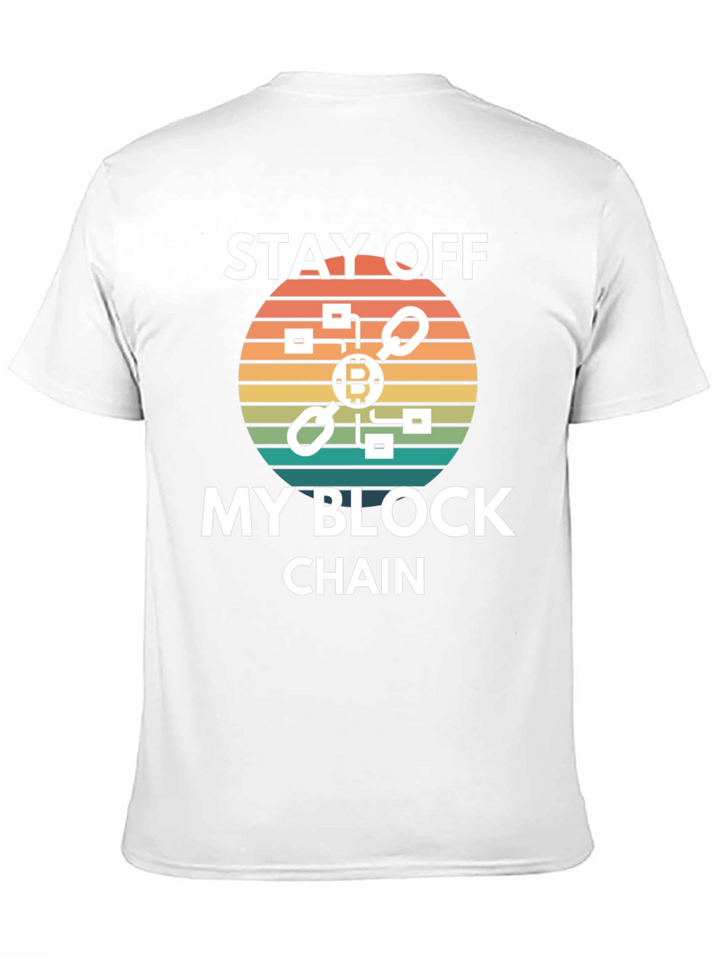 Stay Off My Blockchain T-Shirt - Crypto Tee