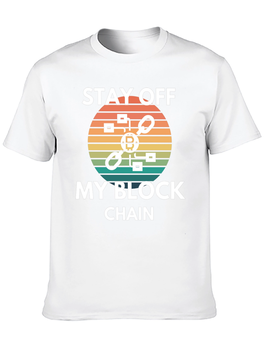 Stay Off My Blockchain T-Shirt - Crypto Tee