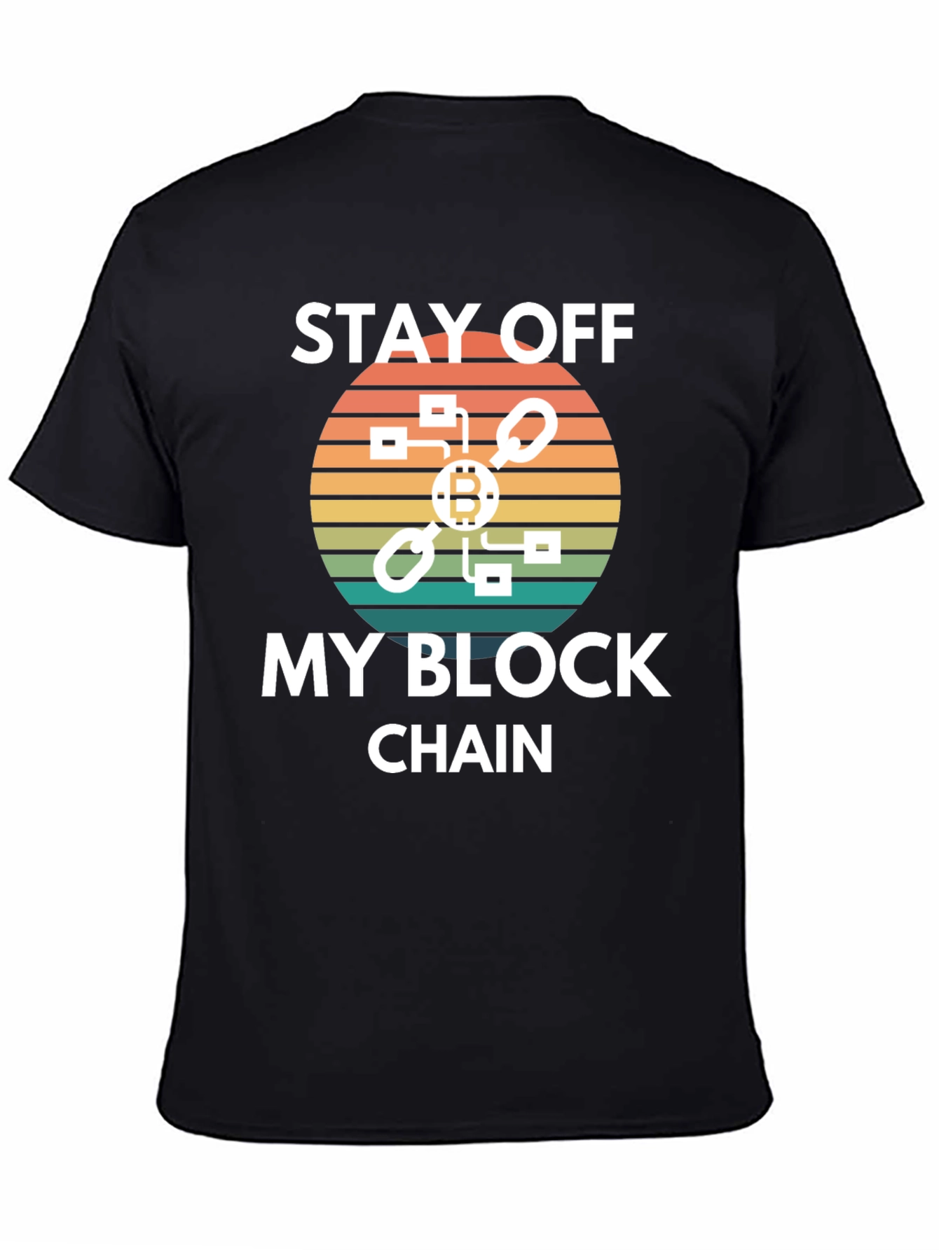 Stay Off My Blockchain T-Shirt - Crypto Tee